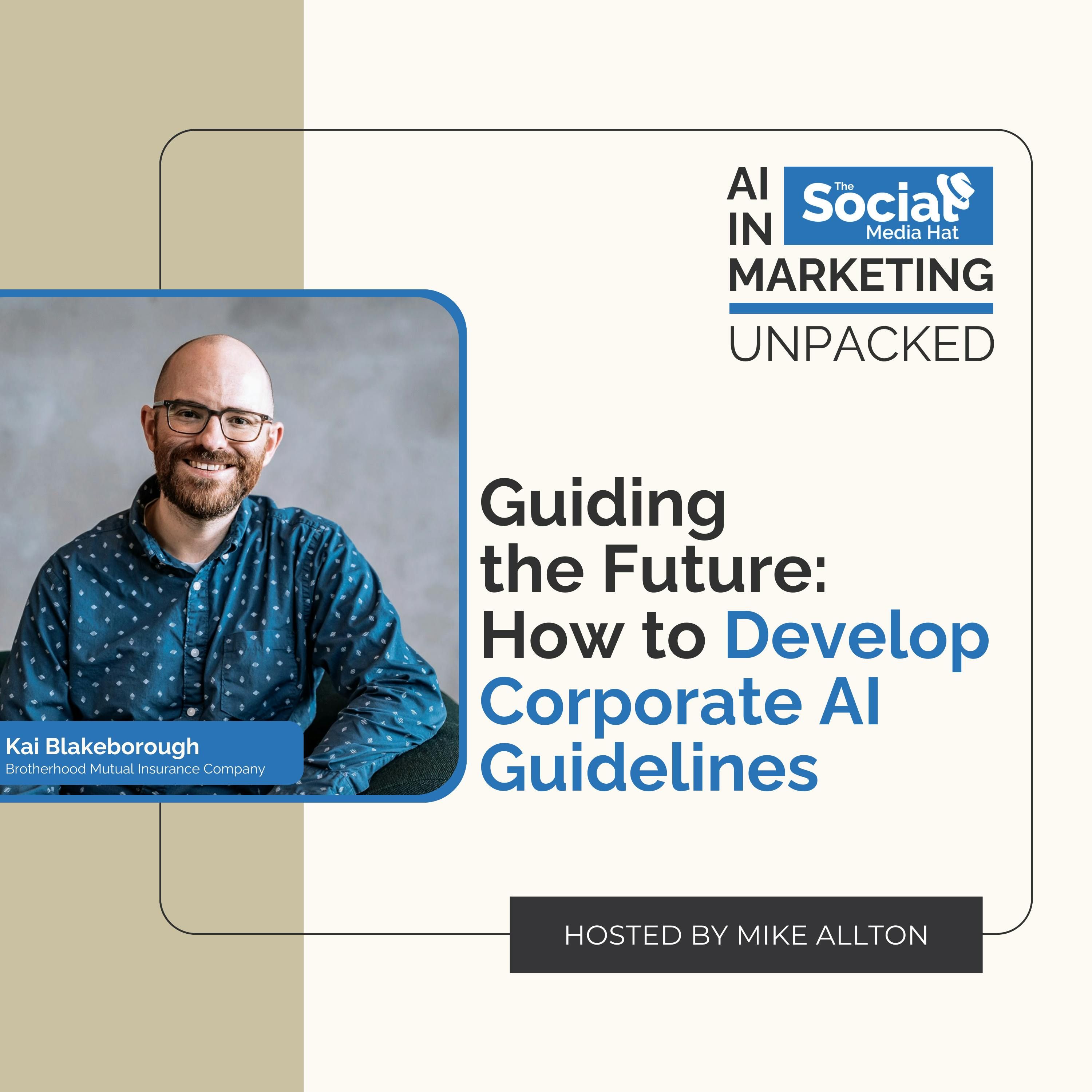 Guiding the Future: How to Develop Corporate AI Guidelines with Kai Blakeborough