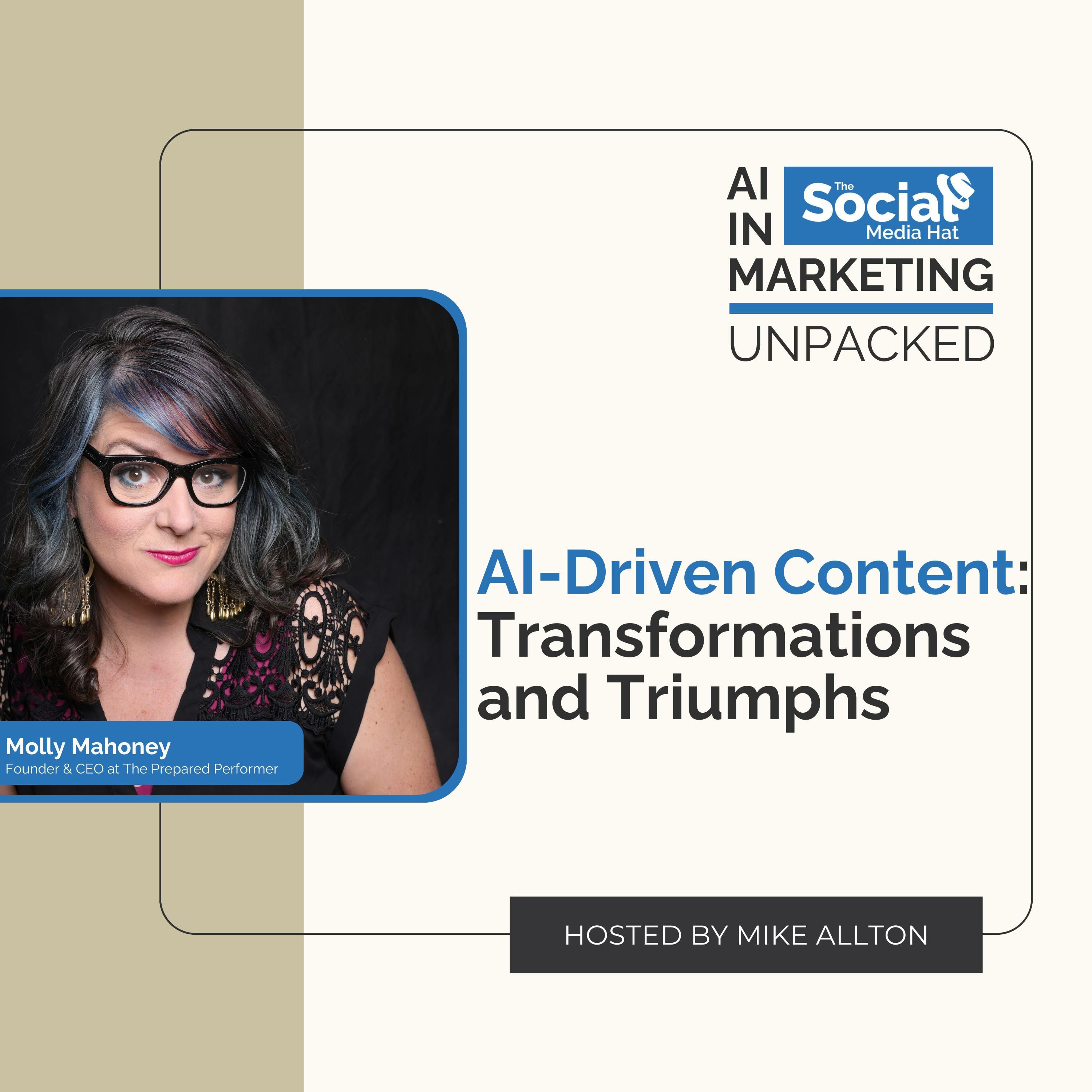 AI-Driven Content: Transformations and Triumphs with Molly Mahoney