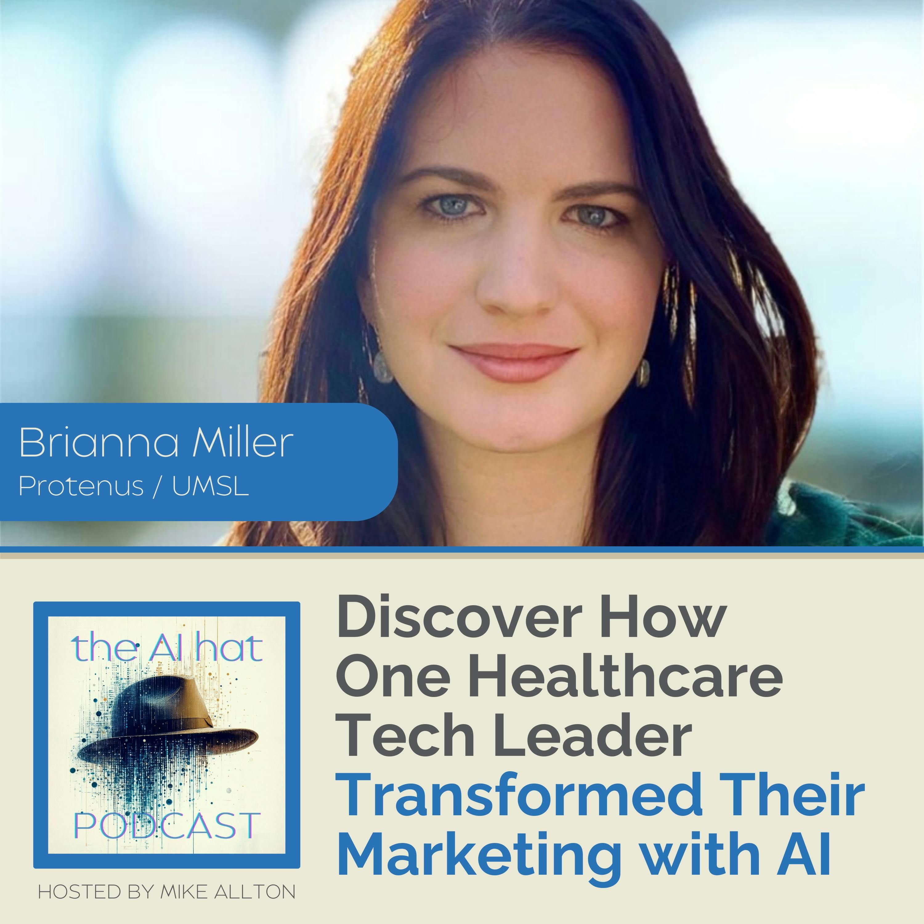 Discover How One Healthcare Tech Leader Transformed Their Marketing with AI with Brianna Miller