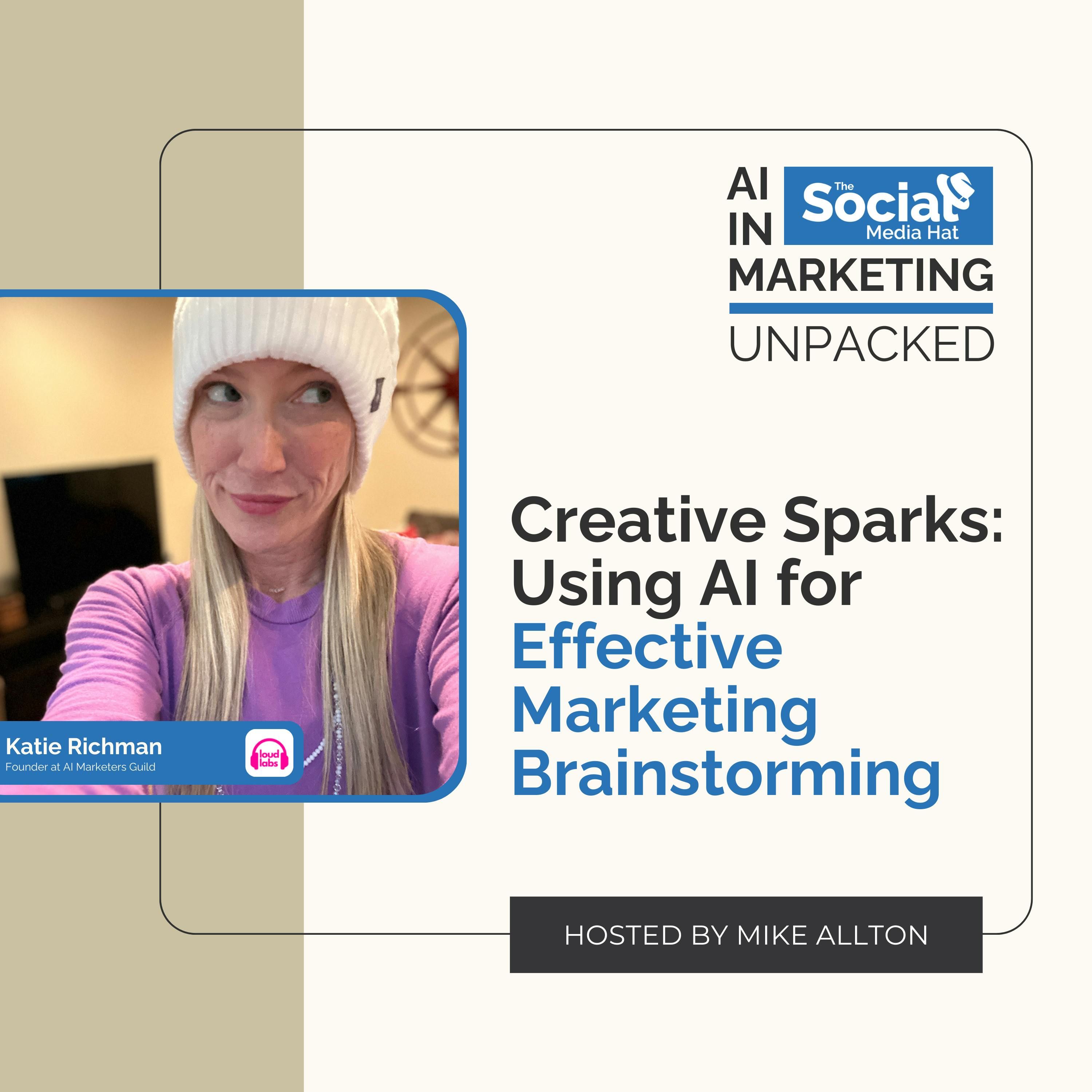 Creative Sparks: Using AI for Effective Marketing Brainstorming Sessions with Katie Richman
