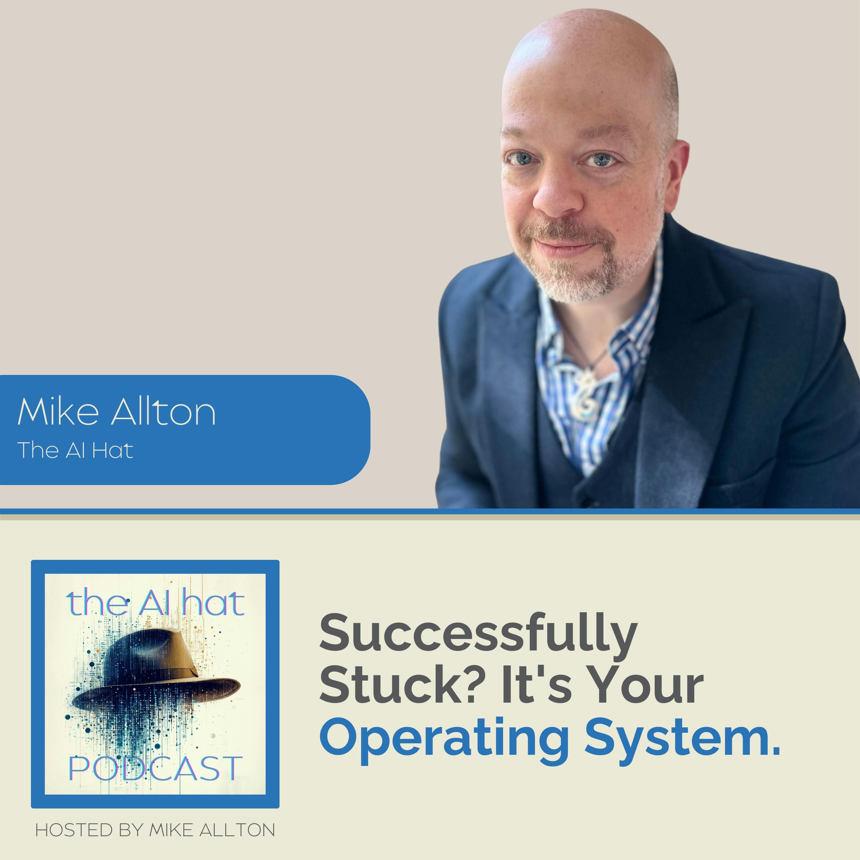 Successfully Stuck? It’s Your Operating System.