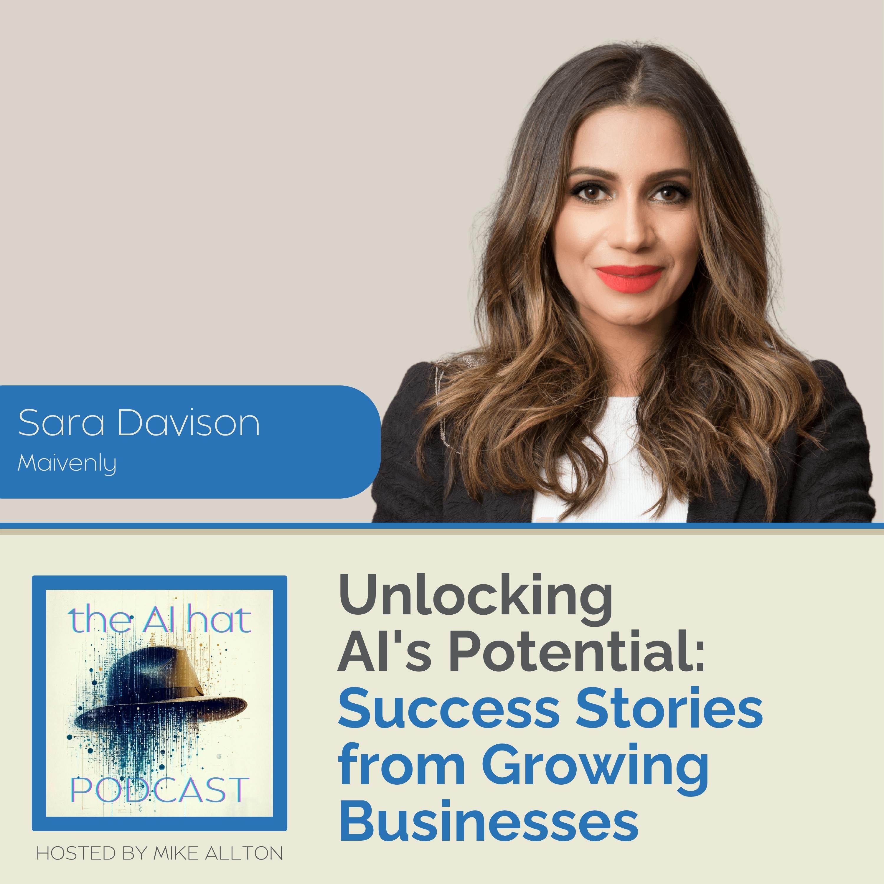 Unlocking AI’s Potential: Success Stories from Growing Businesses with Sara Davison