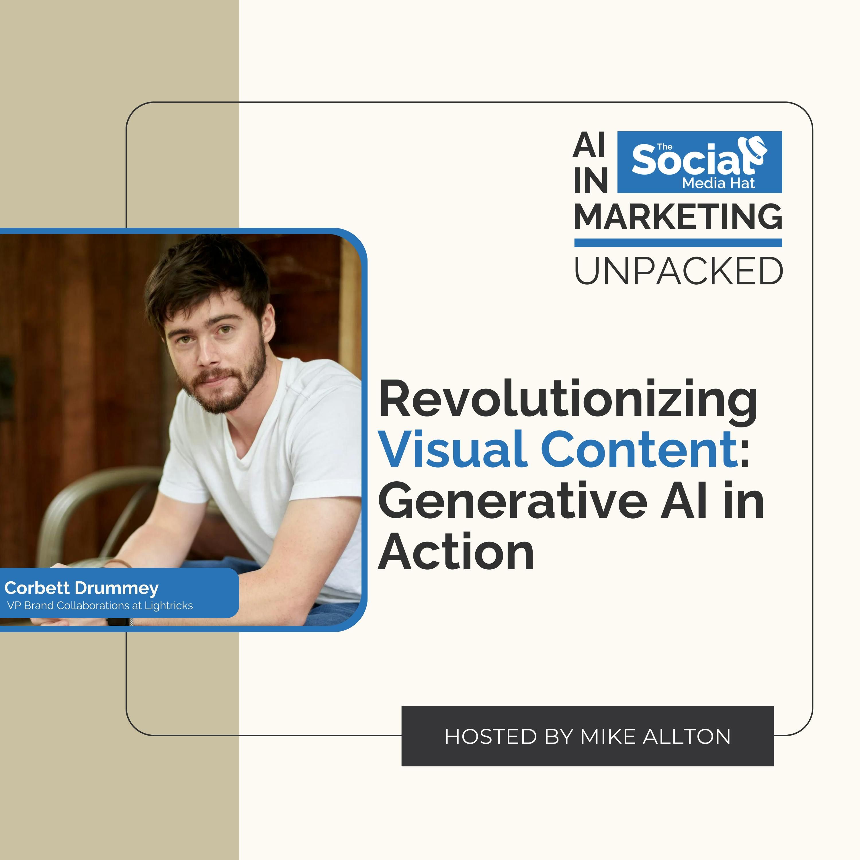 Revolutionizing Visual Content: Generative AI in Action with Corbett Drummey