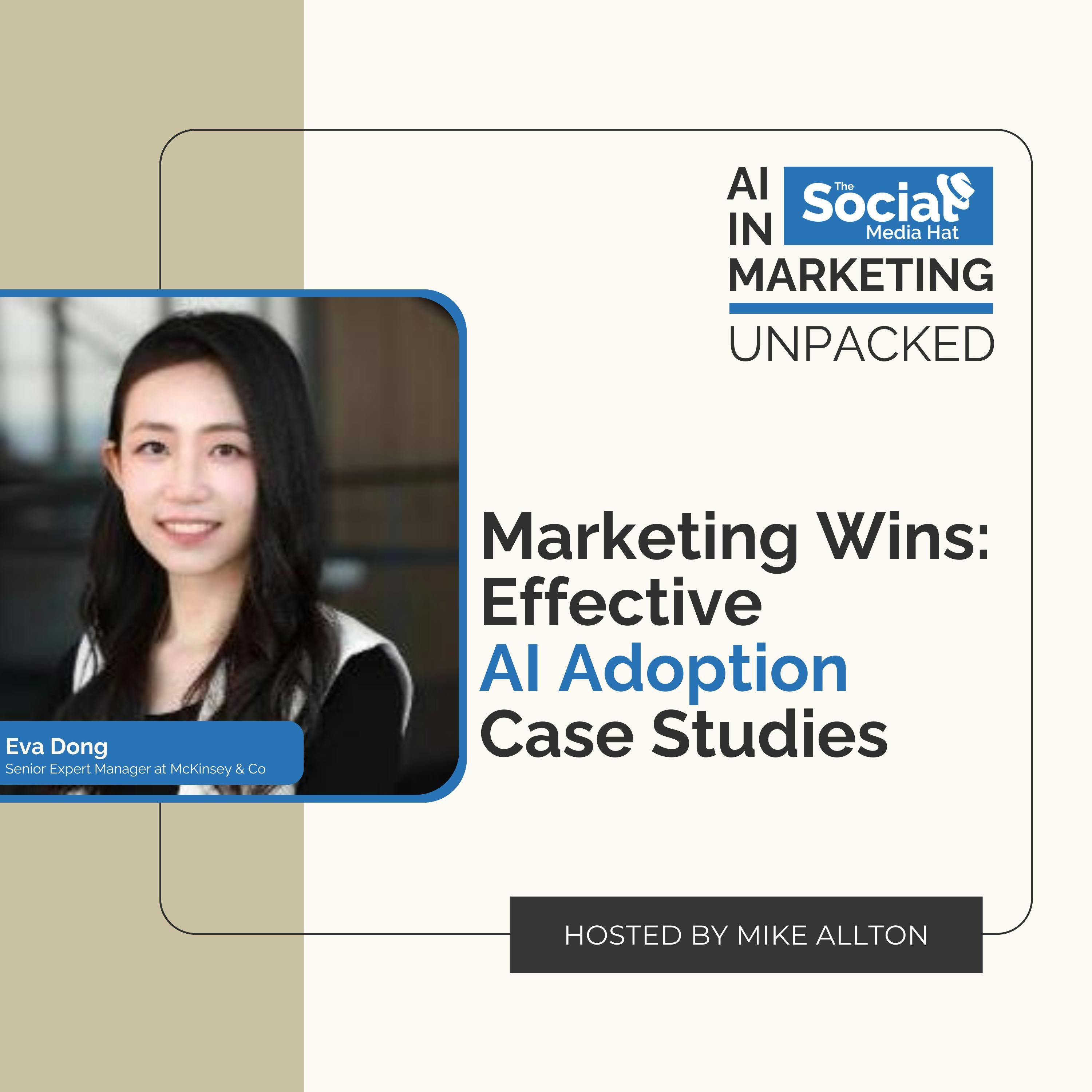 Marketing Wins: Effective AI Adoption Case Studies with Eva Dong