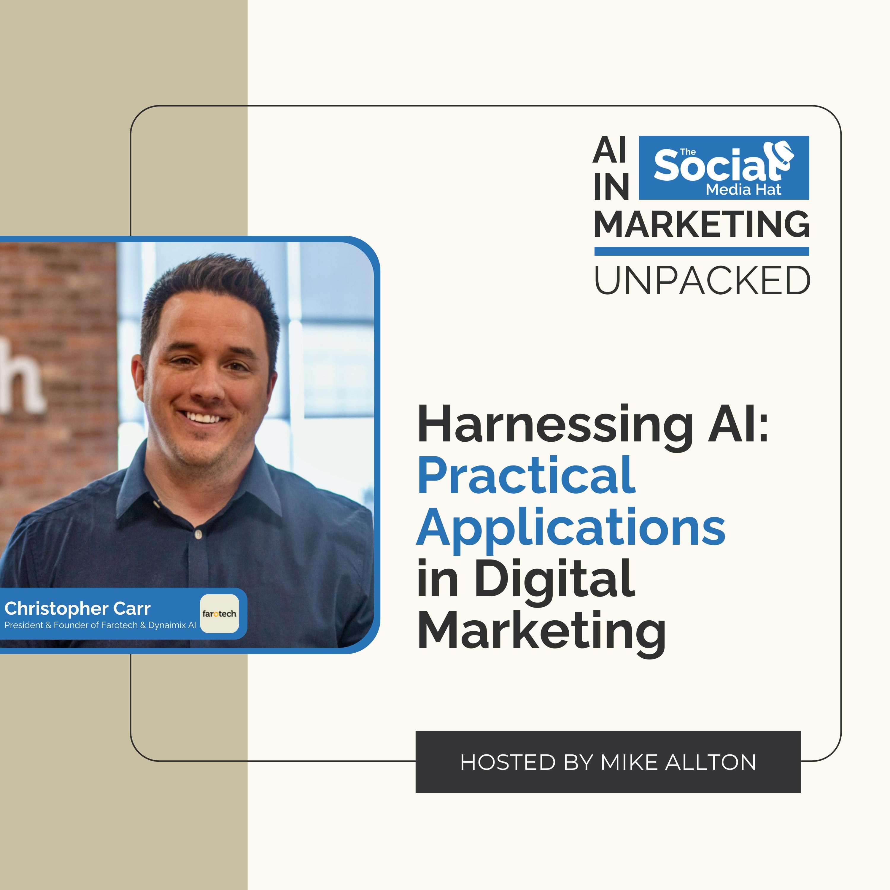 Harnessing AI: Practical Applications in Digital Marketing with Chris Carr