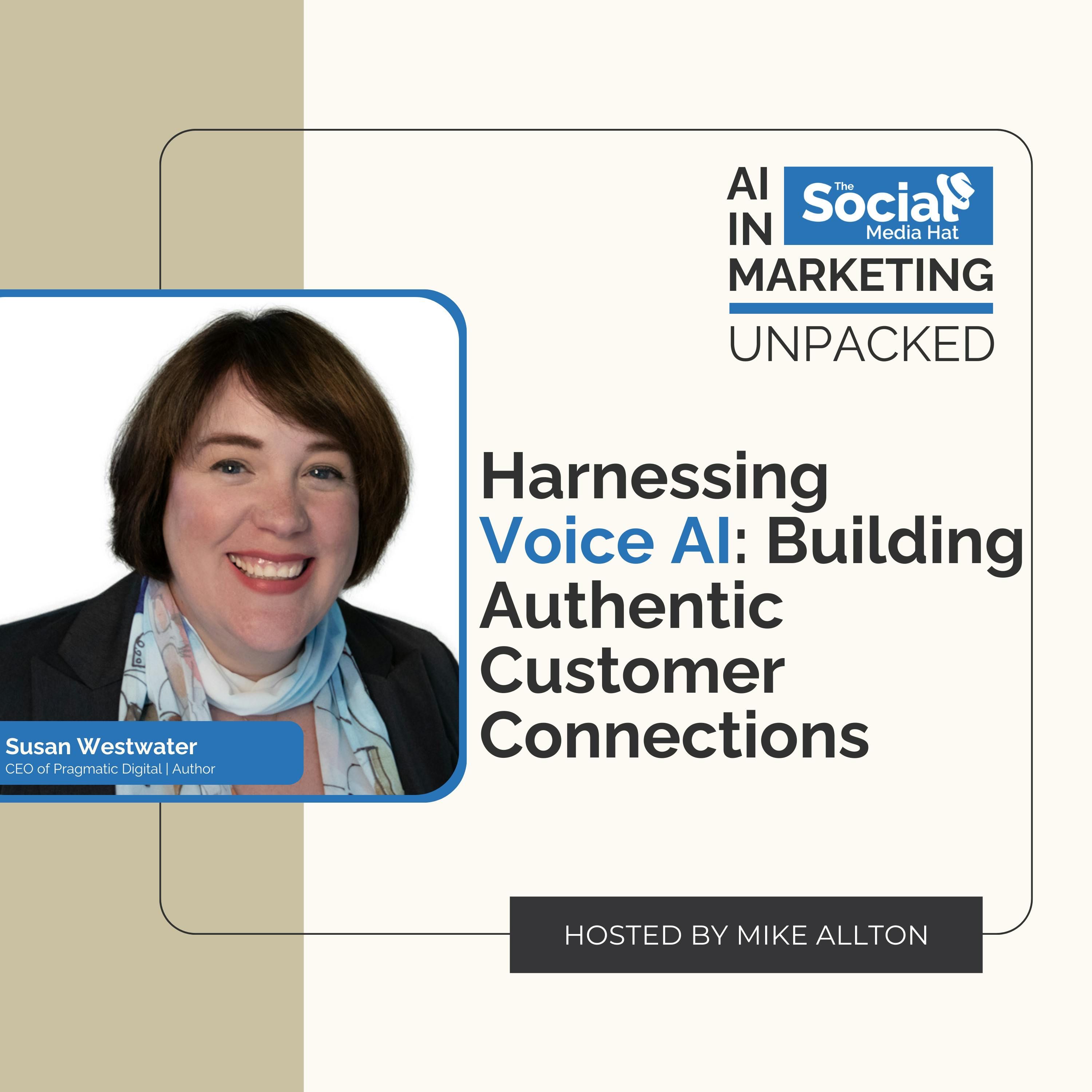 Harnessing Voice AI: Building Authentic Customer Connections with Susan Westwater