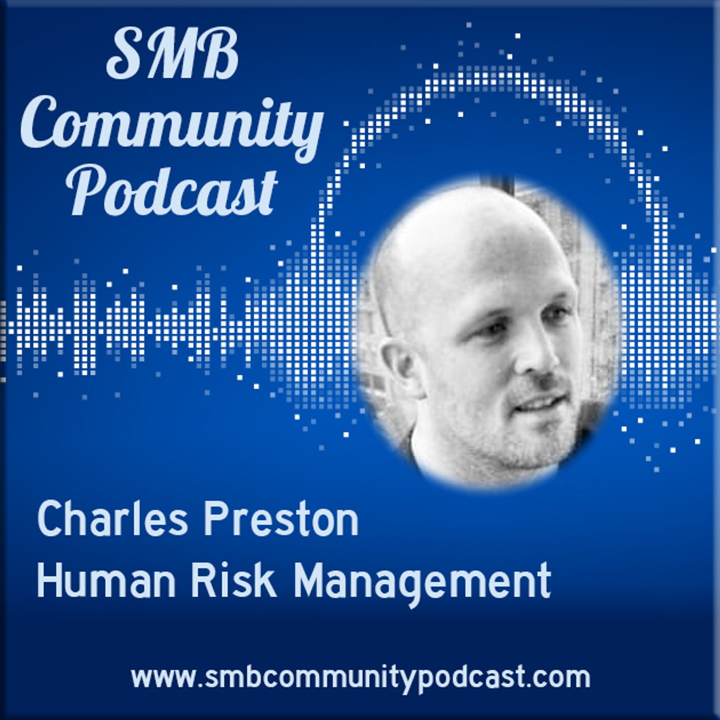 Charles Preston - Human Risk Management  - The next evolution of user-focused security for MSPs episode artwork