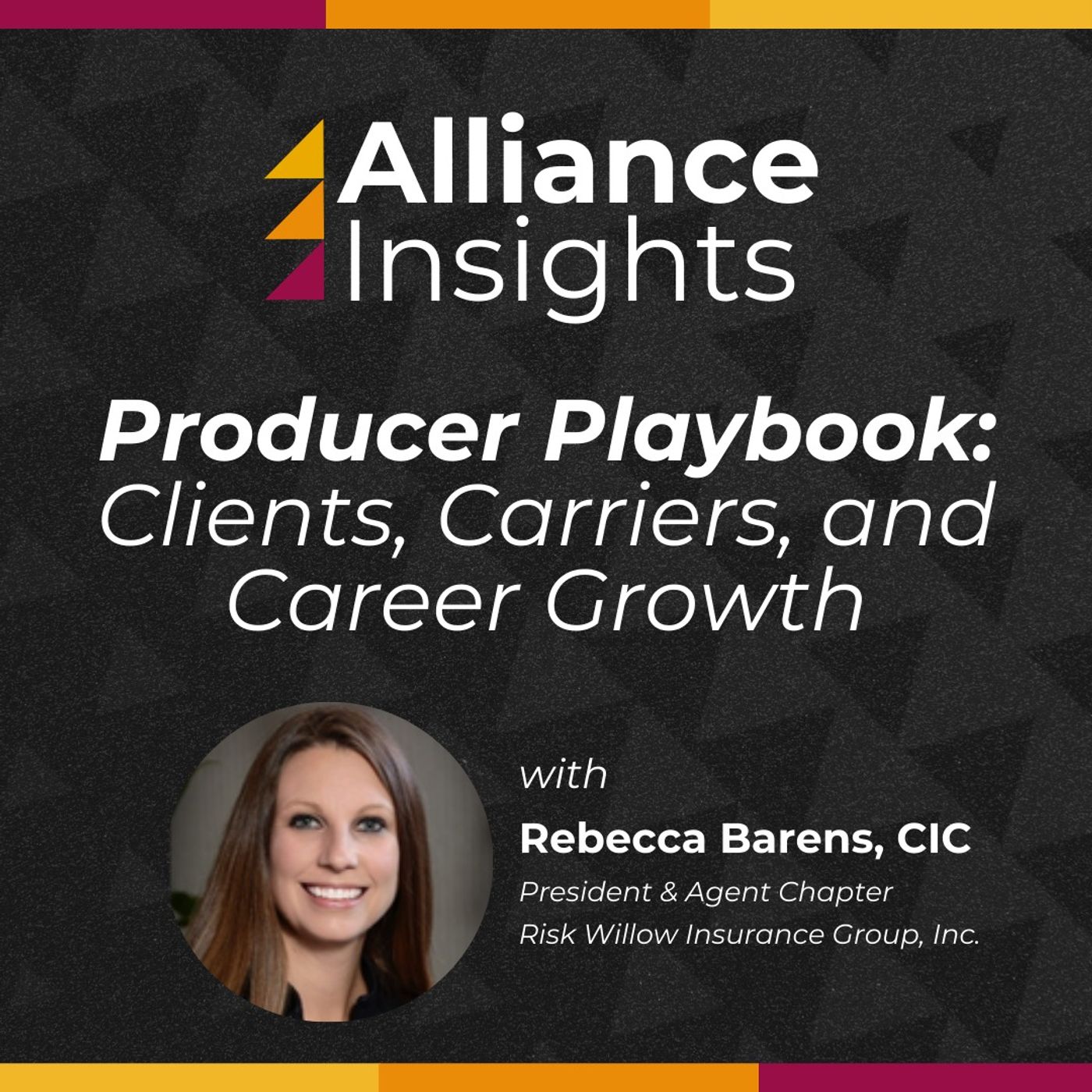 Producer Playbook: Clients Carriers and Career Growth