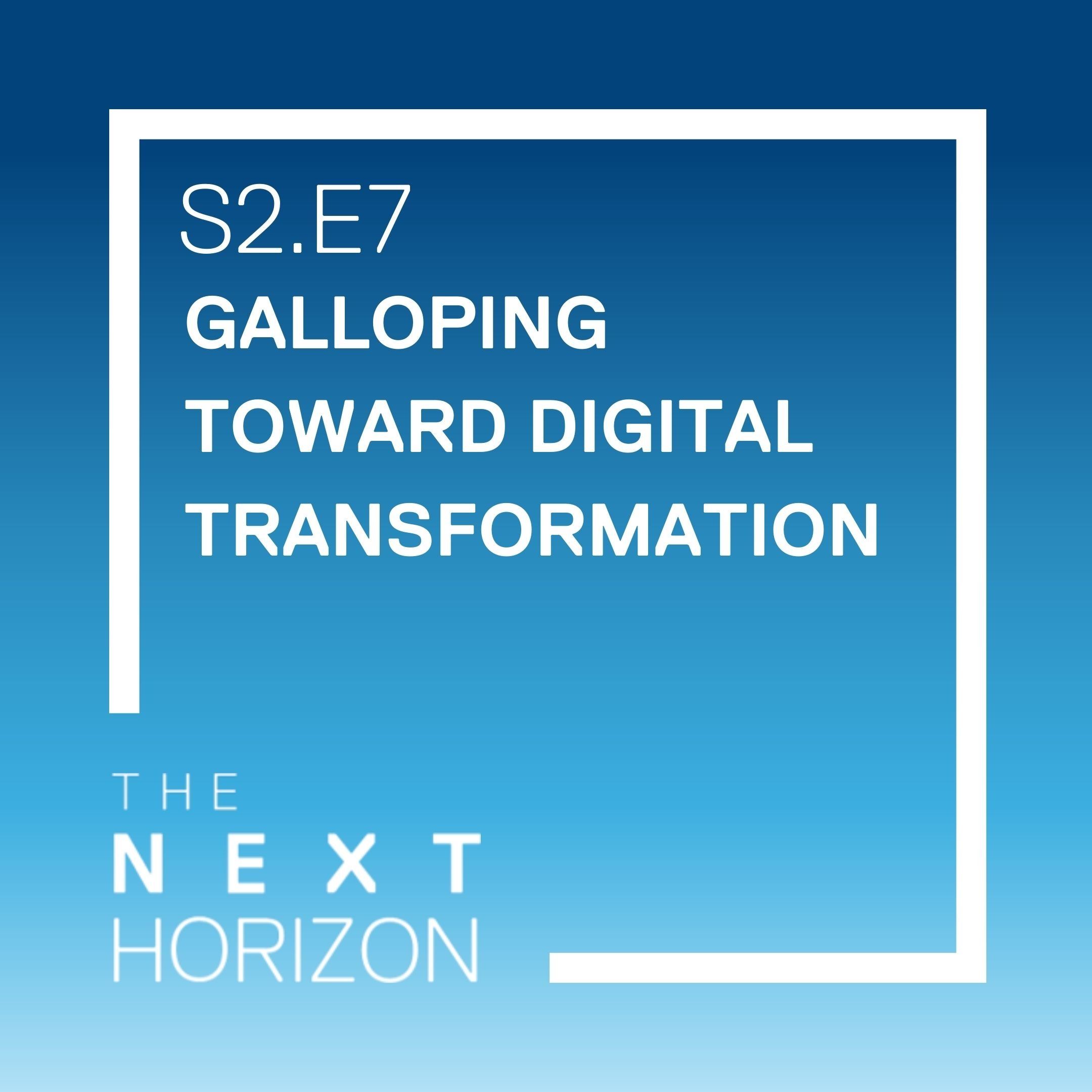 Galloping Toward Digital Transformation
