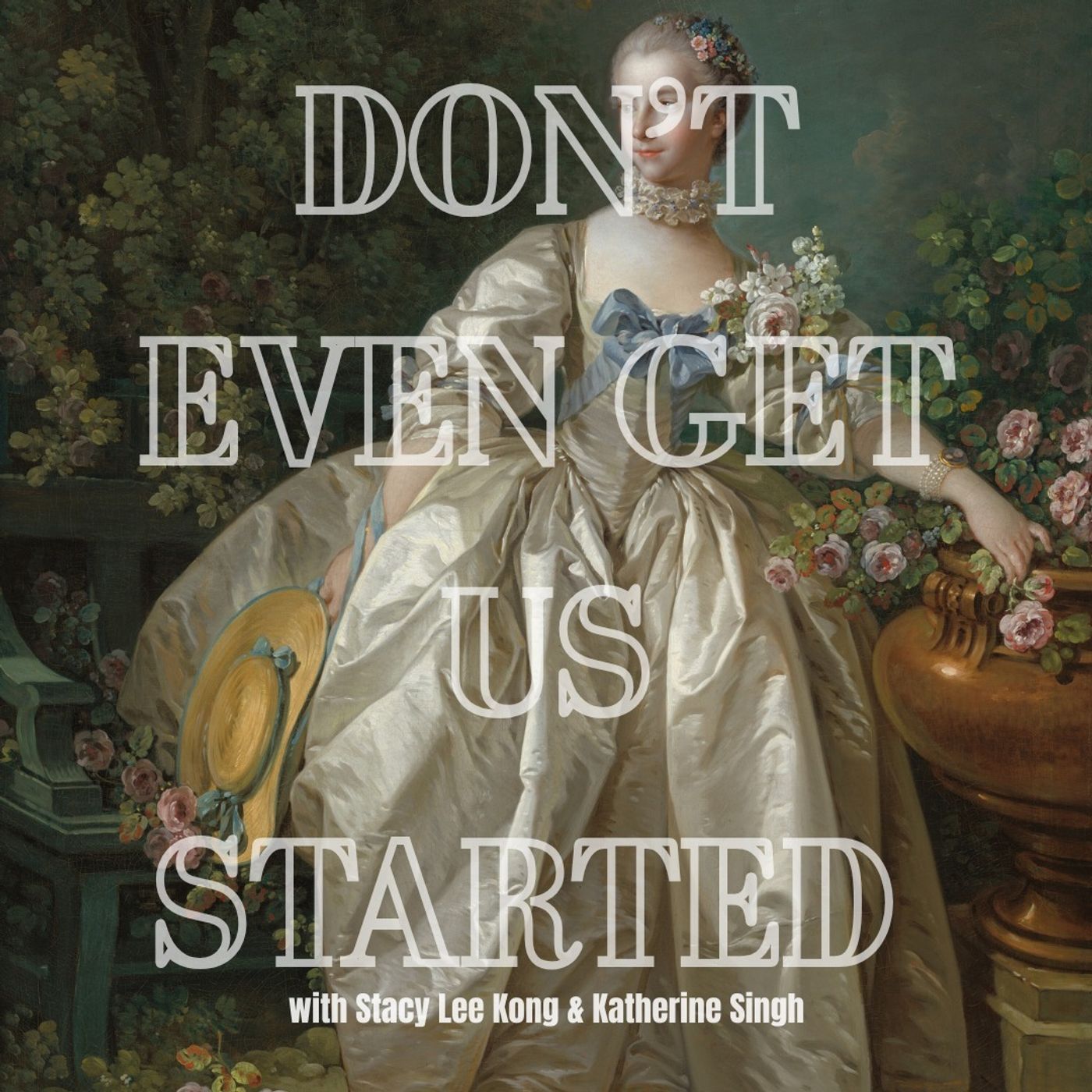 Don't Even Get Us Started