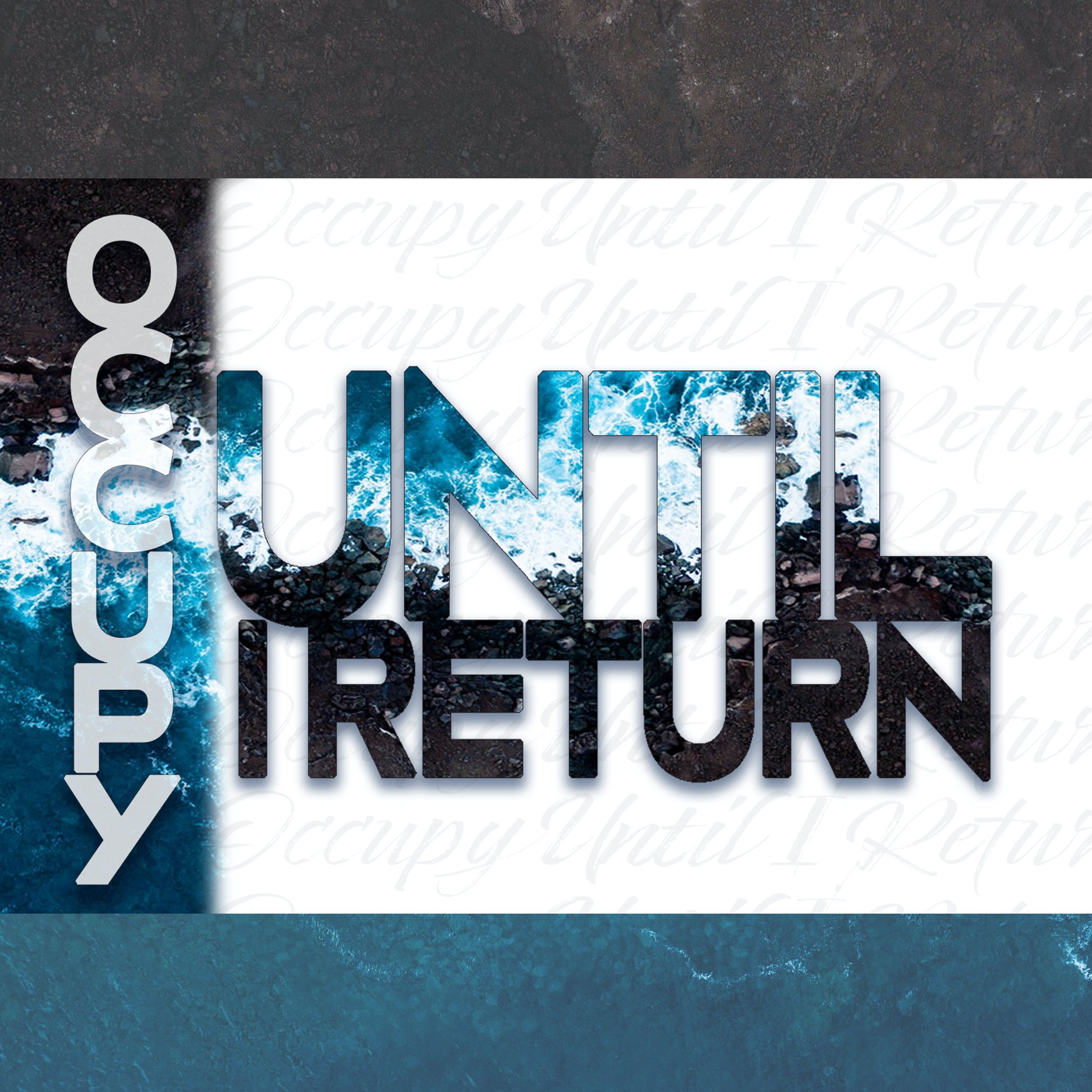 Occupy Until I Return II
