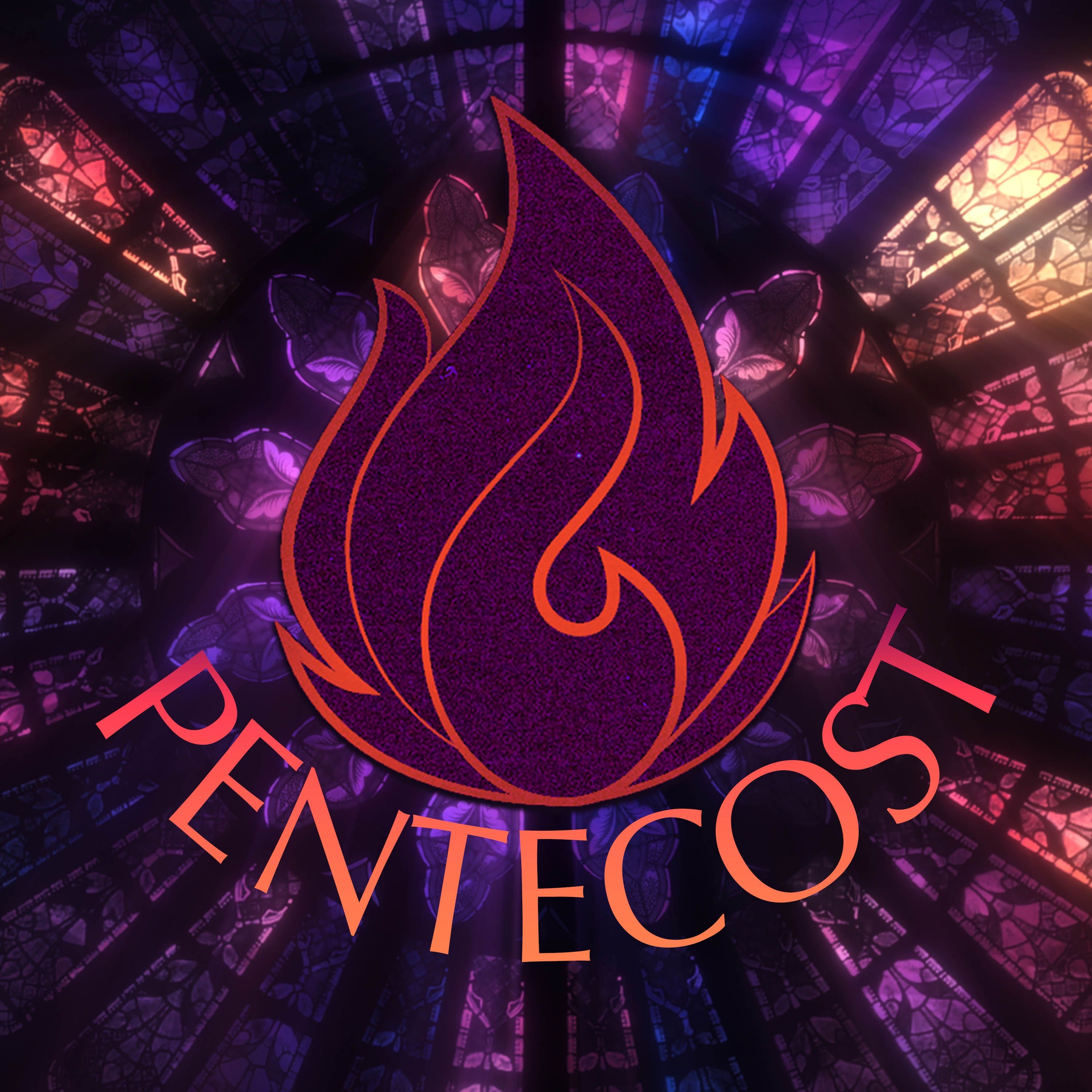 Pentecost- Keep The Fire Burning