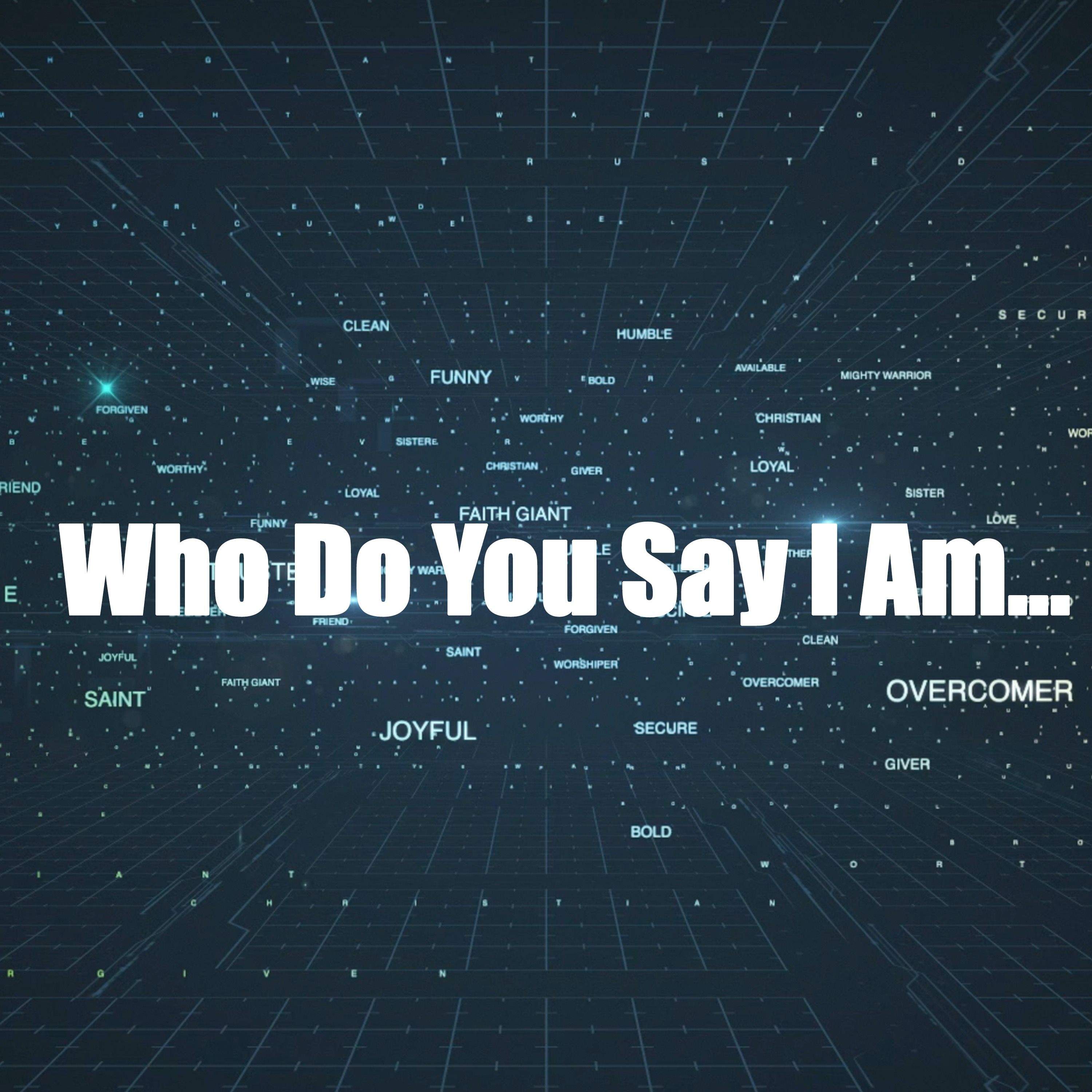 Who Do YOU Say I Am. . .  John LoBuglio