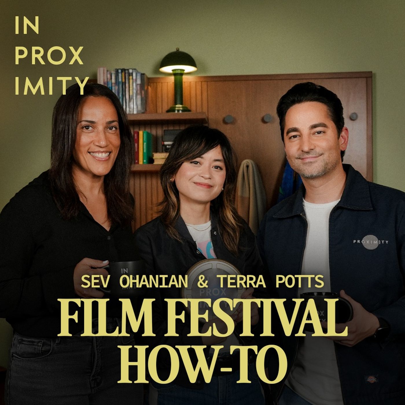 INSIDE PROXIMITY: Film Festival How-To with Sev Ohanian, Terra Potts & Paola Mardo episode artwork