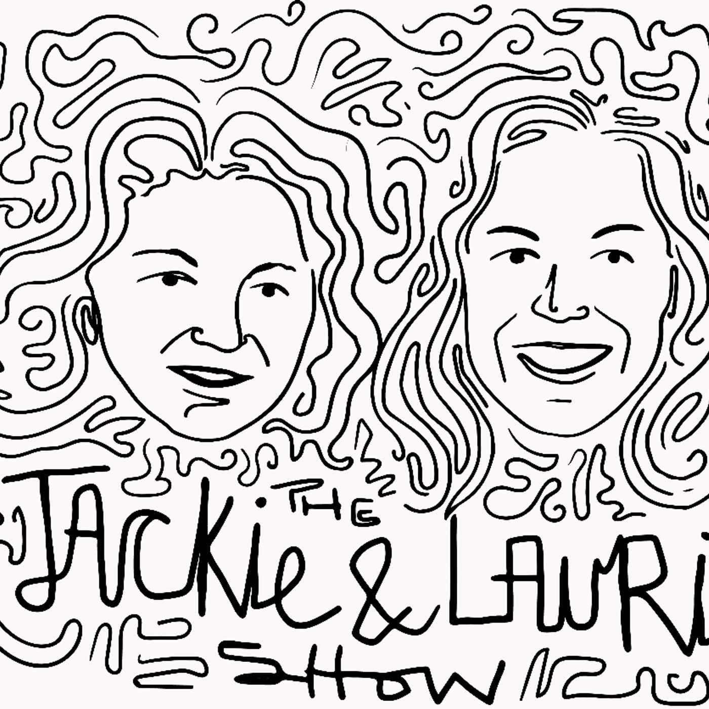 The Jackie and Laurie Show