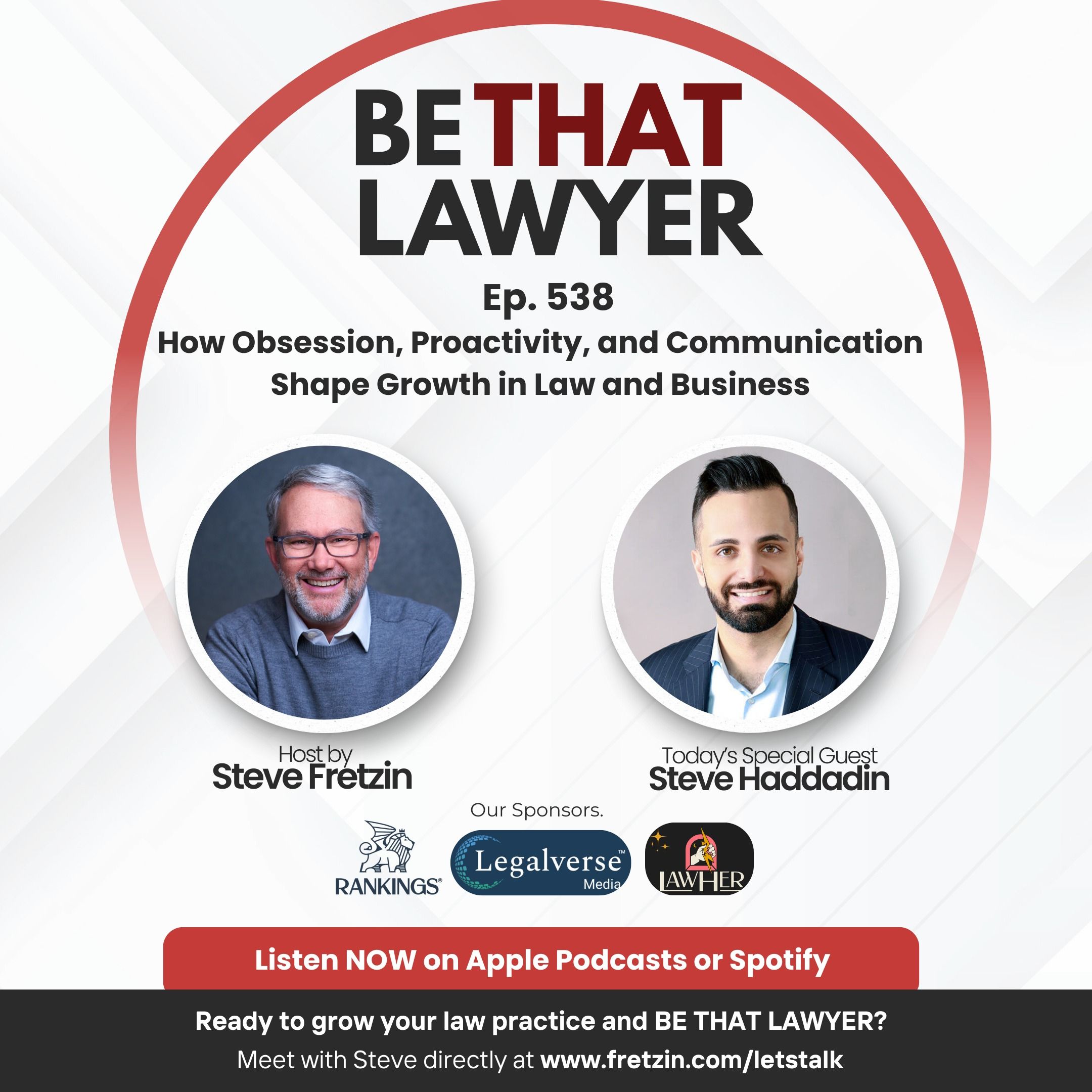 Steve Haddadin: How Obsession, Proactivity, and Communication Shape Growth in Law and Business