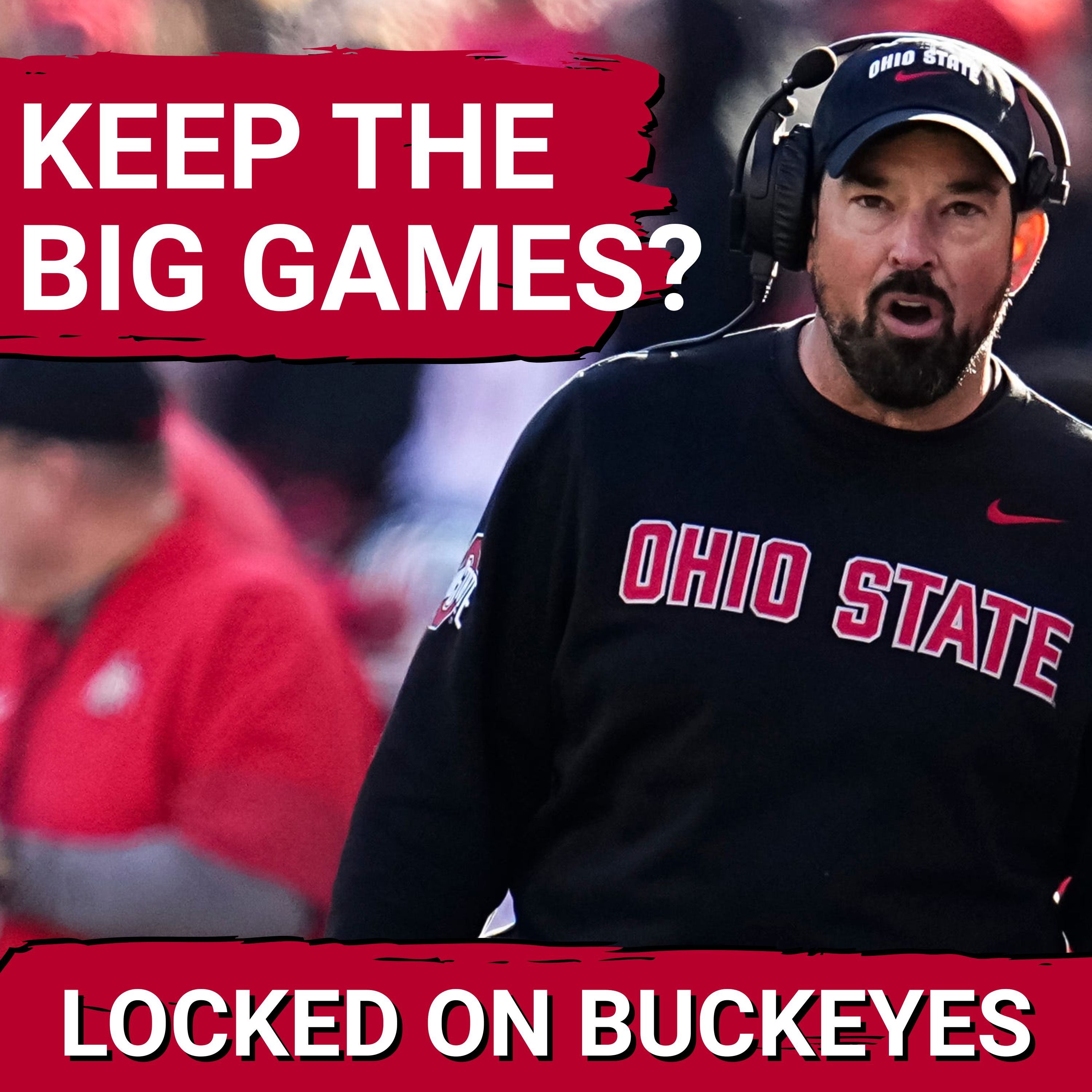 CRUCIAL: Ohio State Buckeyes’ Non-Conference Schedule Must STAY Loaded | Ohio State Podcast