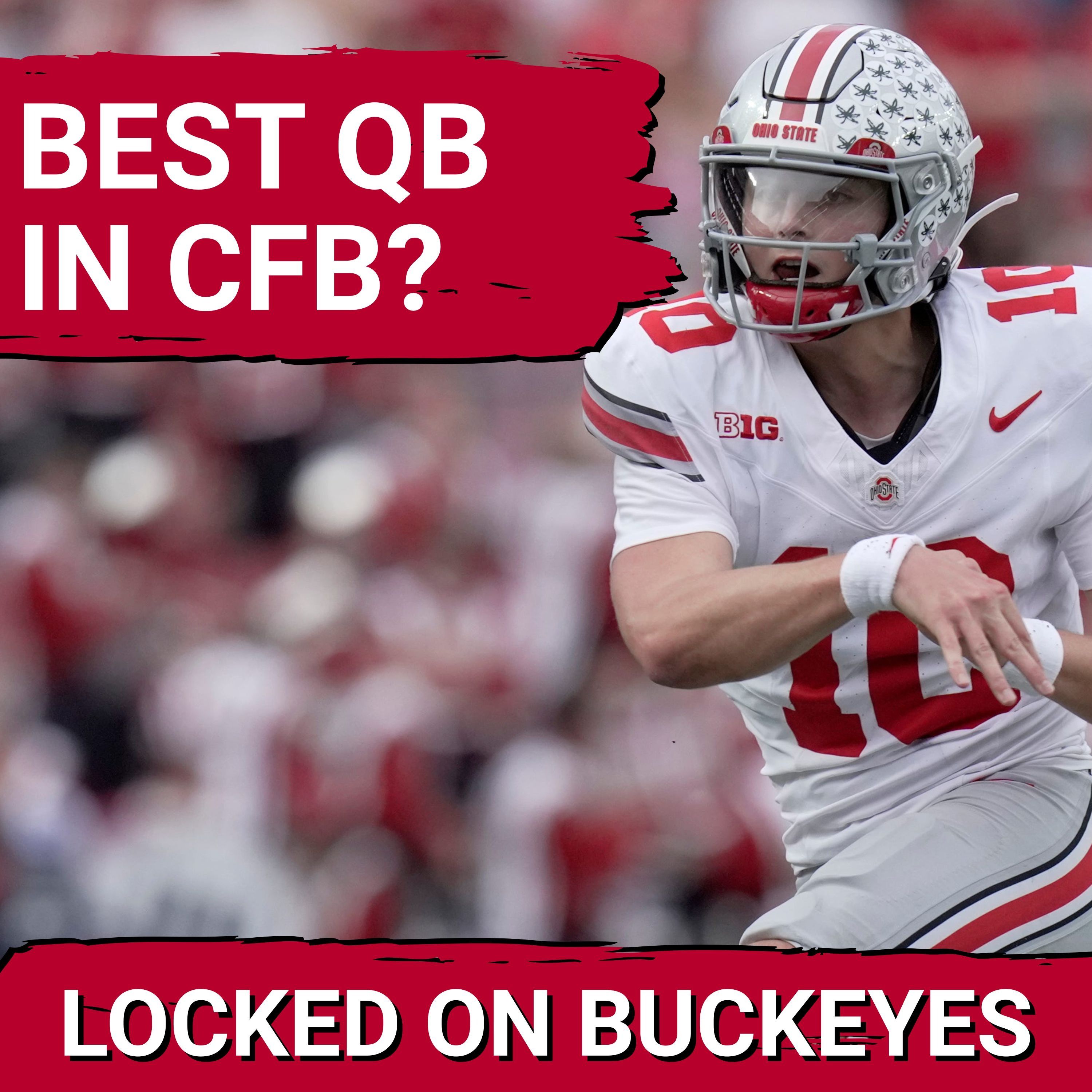 UNDENIABLE: Why Ohio State’s Julian Sayin Dominates as College Football’s Top Returning QB