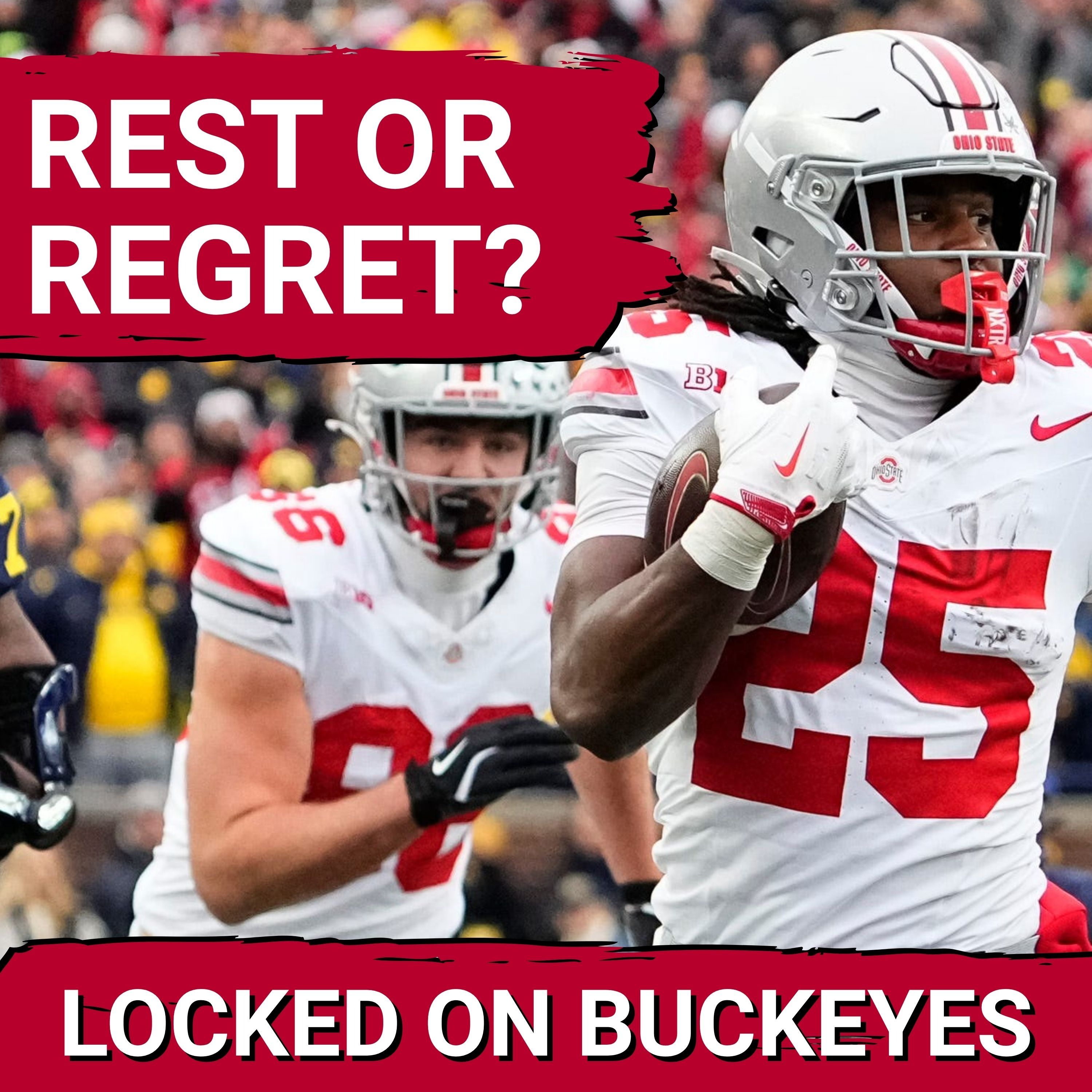 NEVER REST: CFP Expansion Won't Change Ohio State's Ryan Day's Approach Against Michigan episode artwork