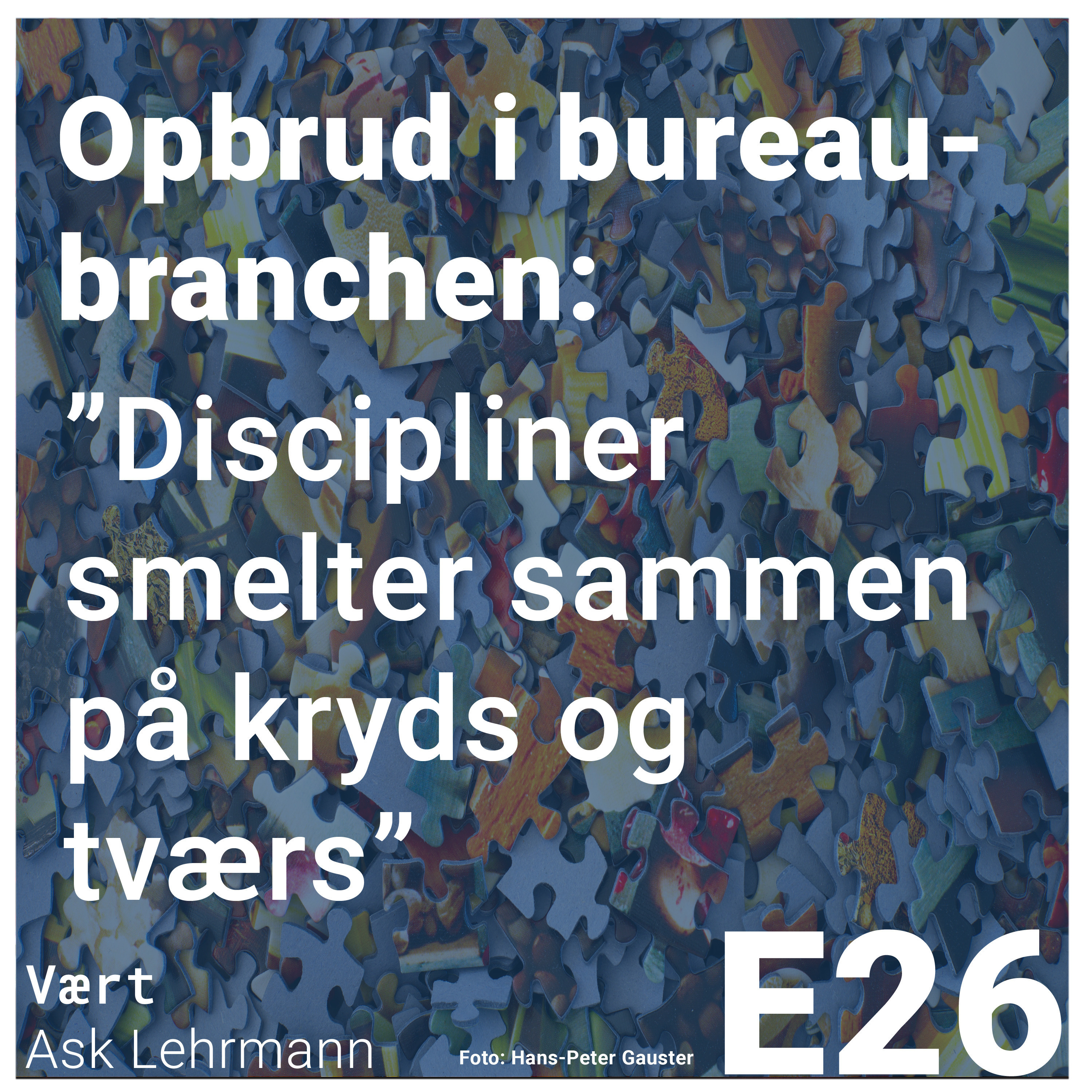 Opbrud i bureaubranchen: ”Discipliner smelter sammen på kryds og tværs” episode artwork
