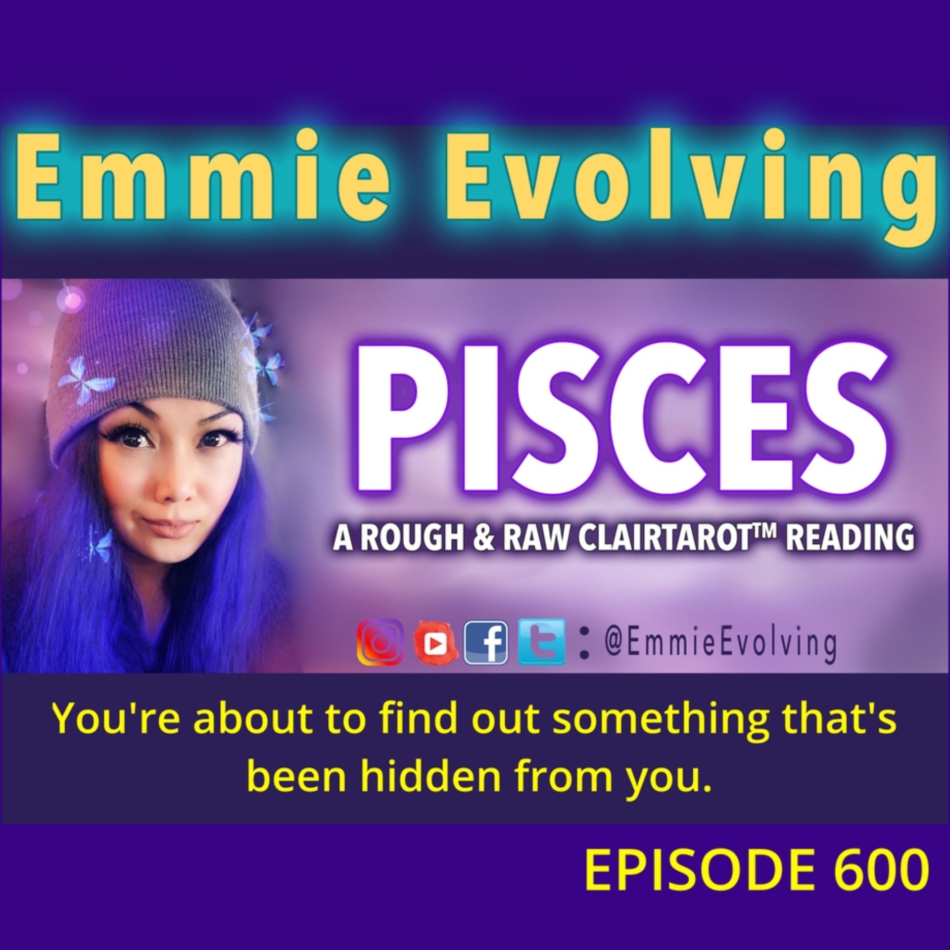 ALL SIGNS - You're about to find out something that's been hidden from you.