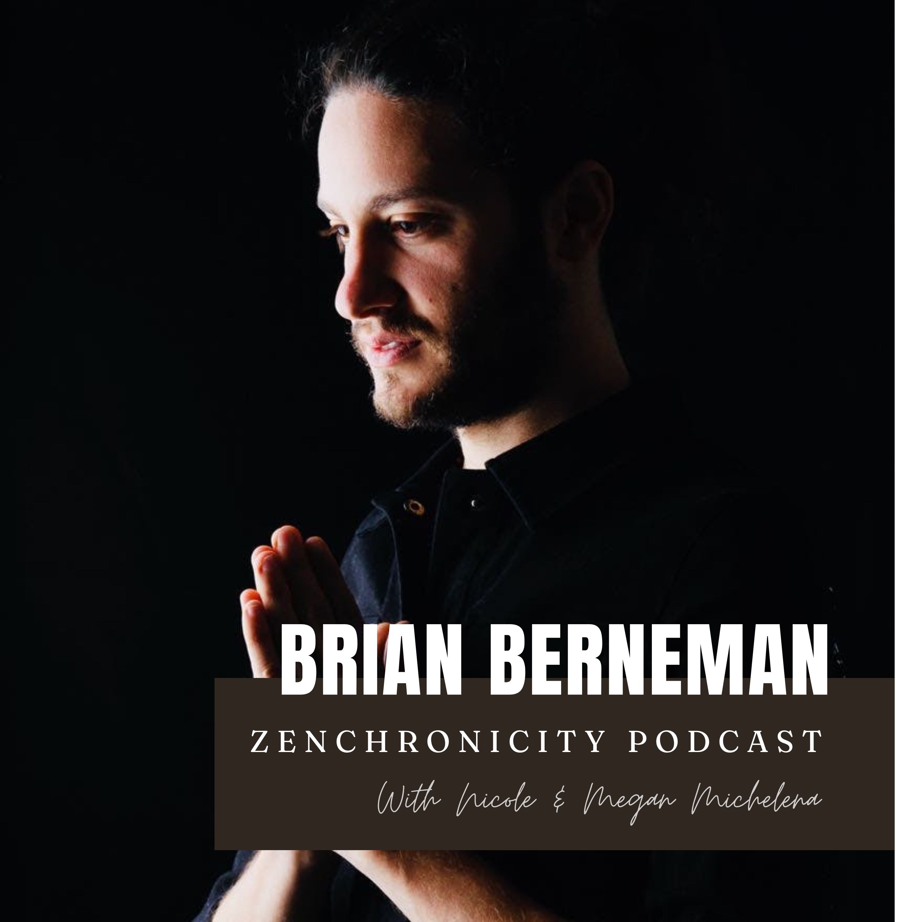 Ep. 59 Conscious Act of being Present with Brian Berneman