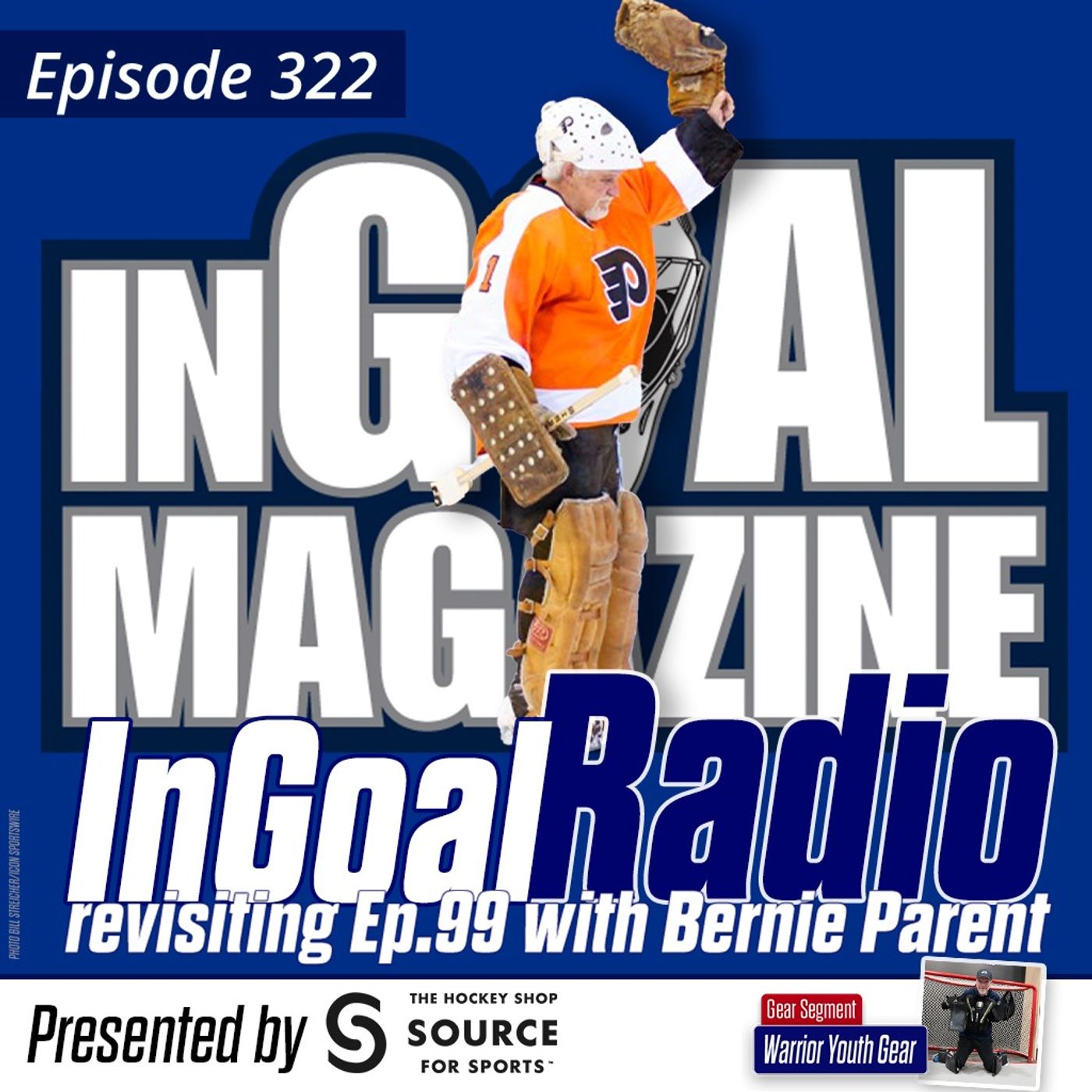 Episode 322 features a tribute to Bernie Parent