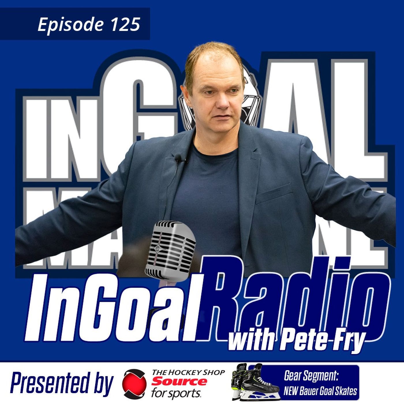 Episode 125 with Pete Fry featuring the new Bauer line of Goal Skates