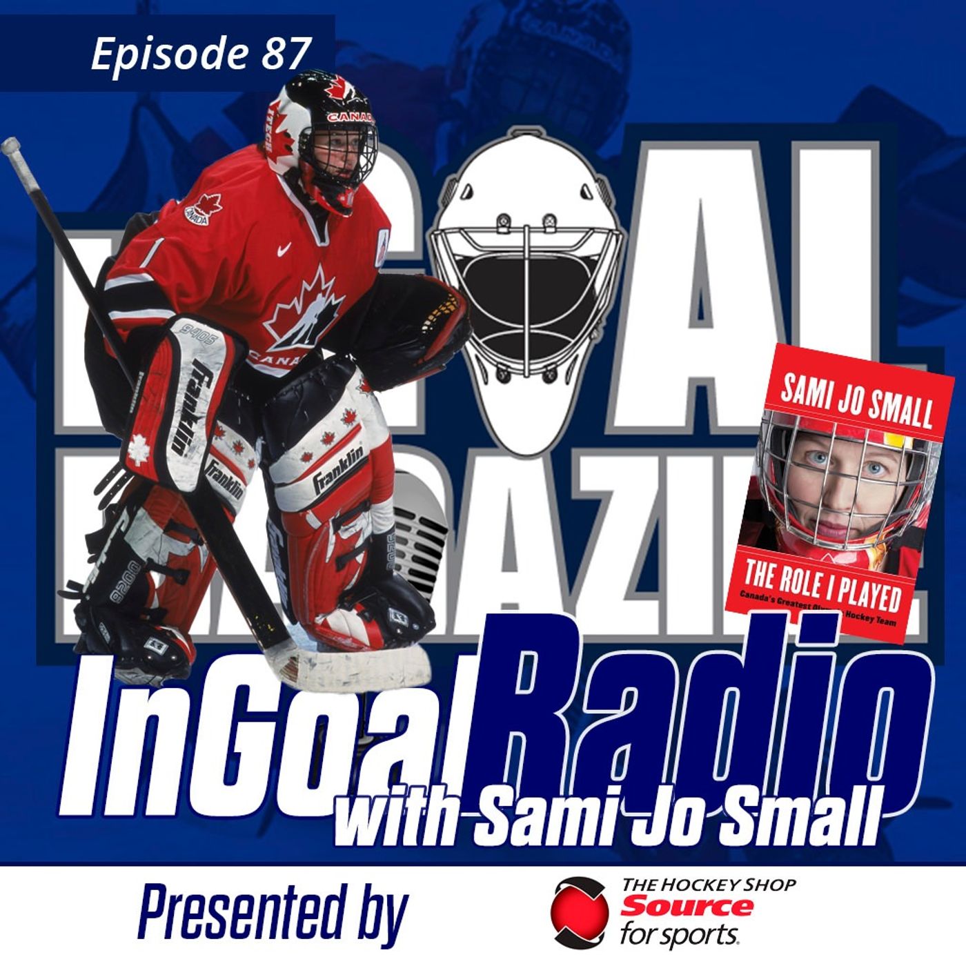 InGoal Radio Episode 87 Sami Jo Small