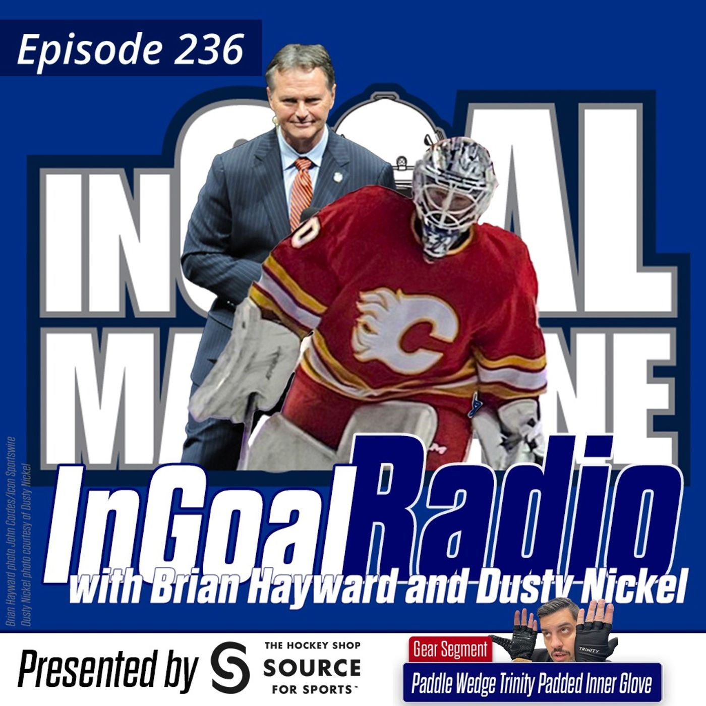 Episode 236 with Brian Hayward and Dusty Nickel plus the Trinity Padded Inner Glove