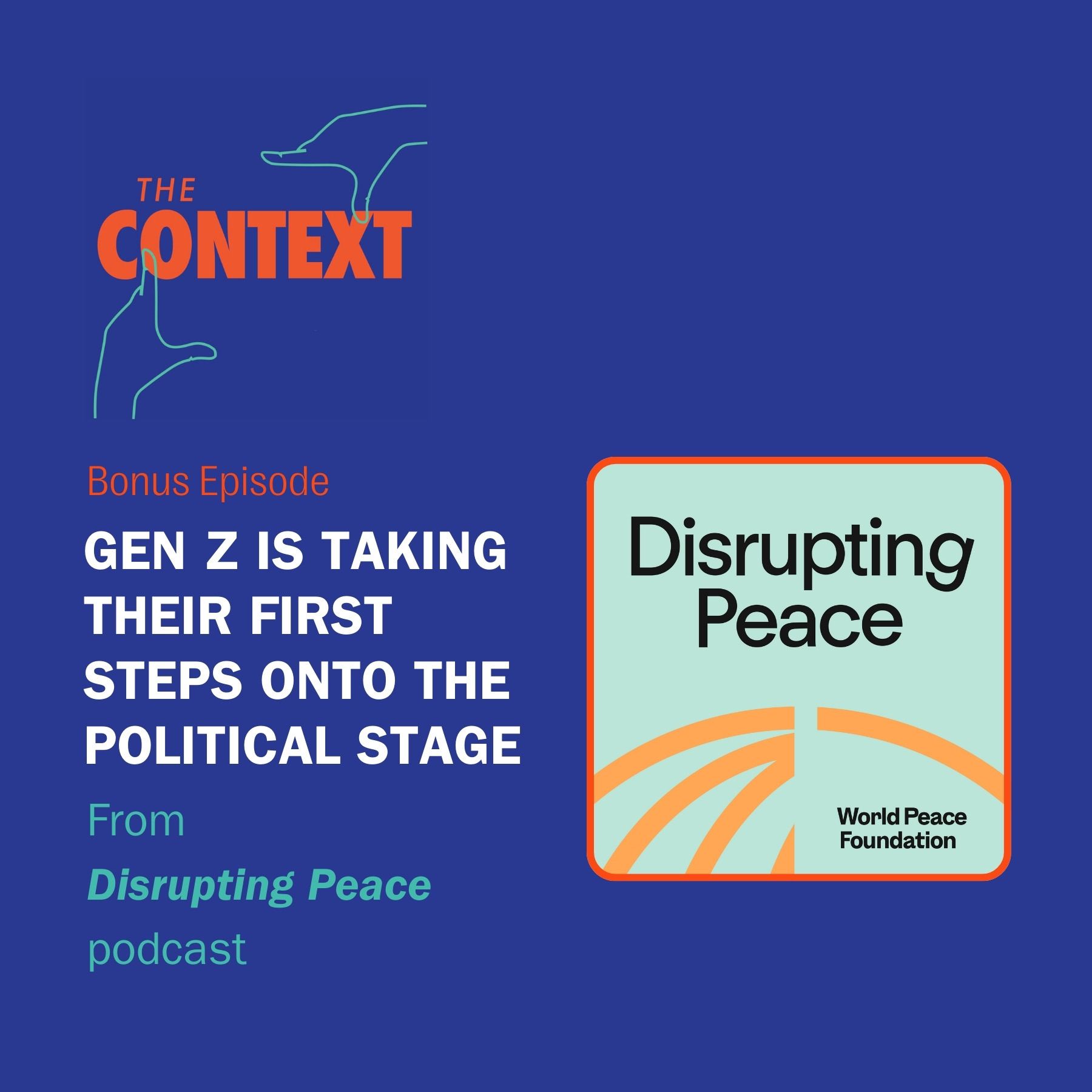 Bonus: Gen Z is Taking Their First Steps onto the Political Stage (from Disrupting Peace podcast)