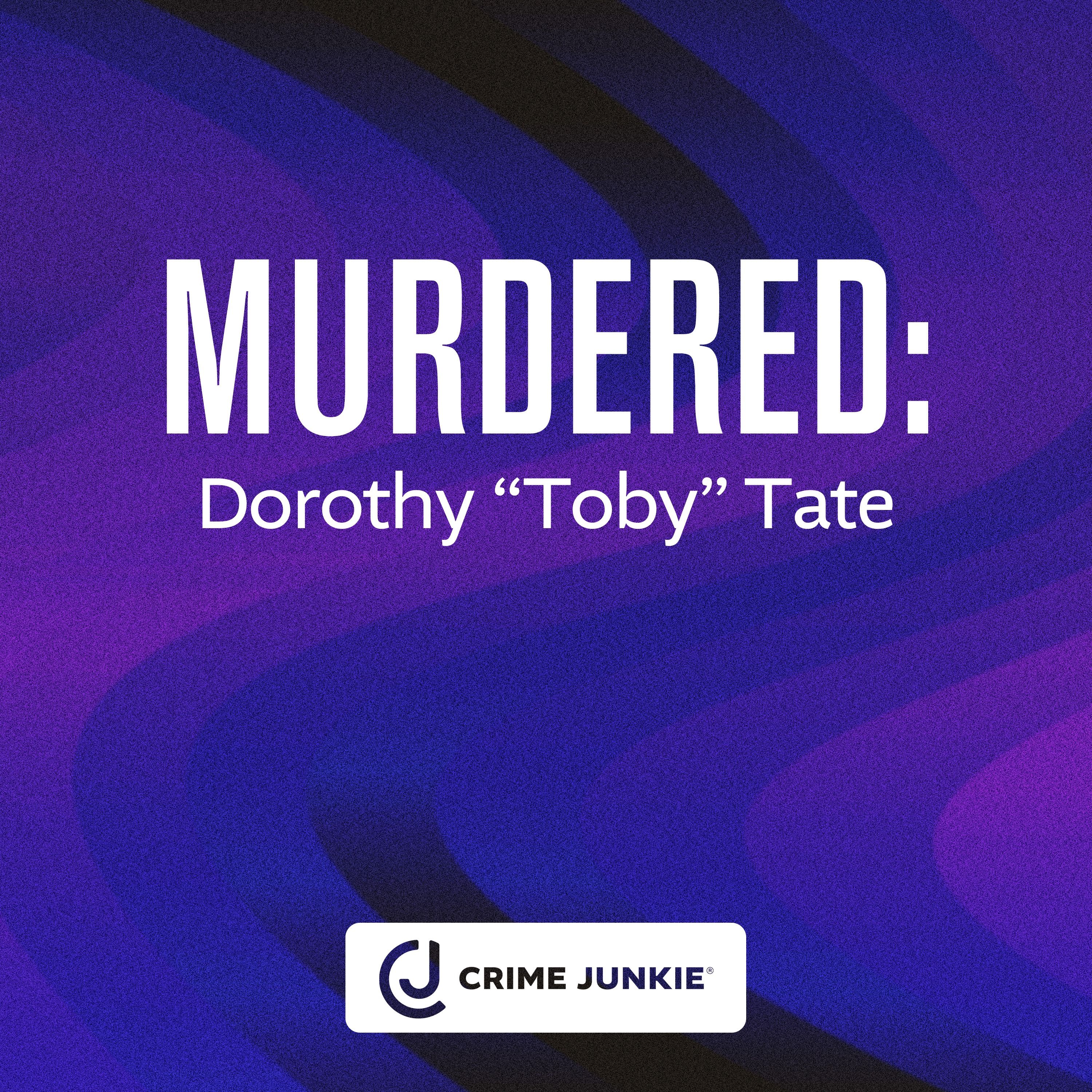 MURDERED: Dorothy “Toby” Tate episode artwork