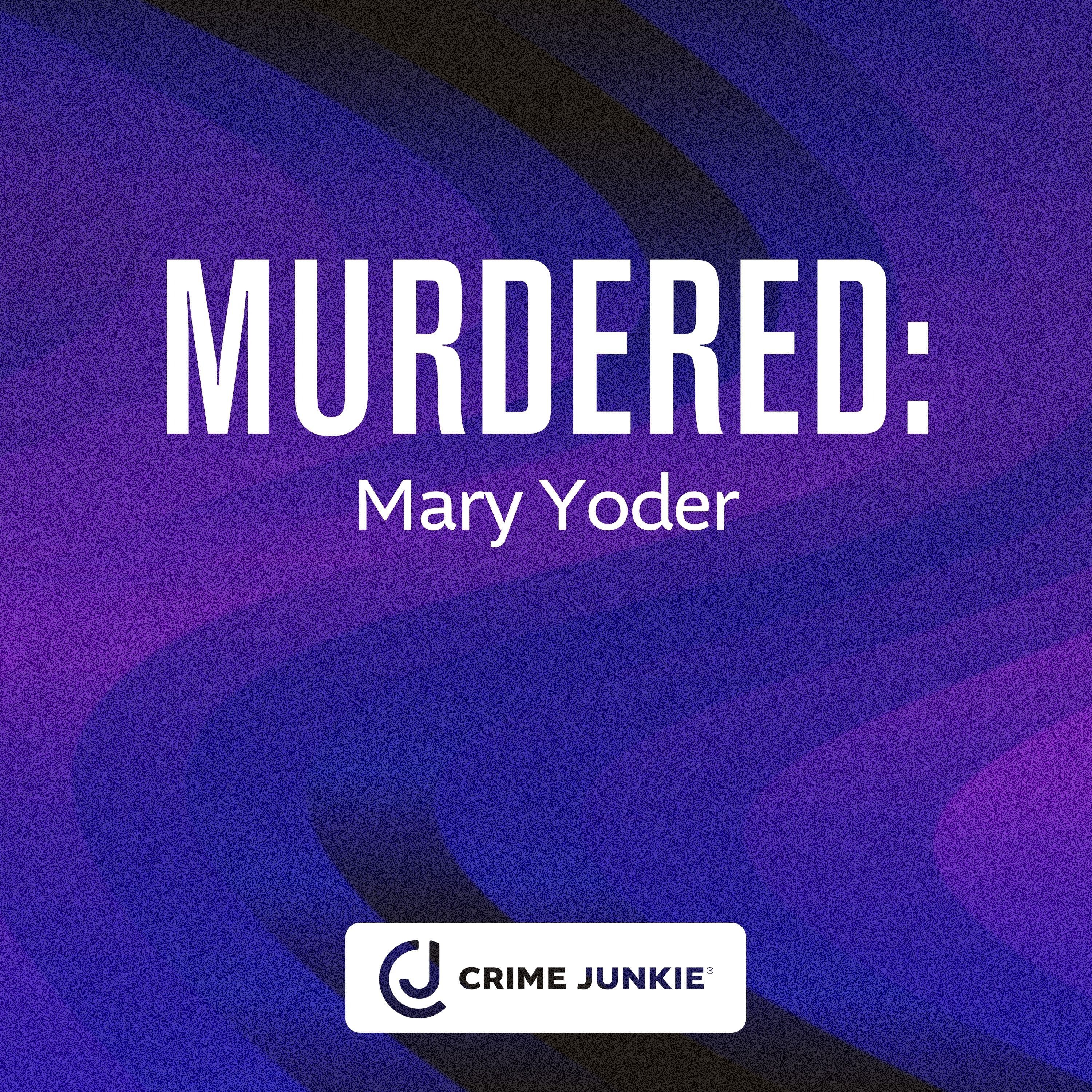 MURDERED: Mary Yoder