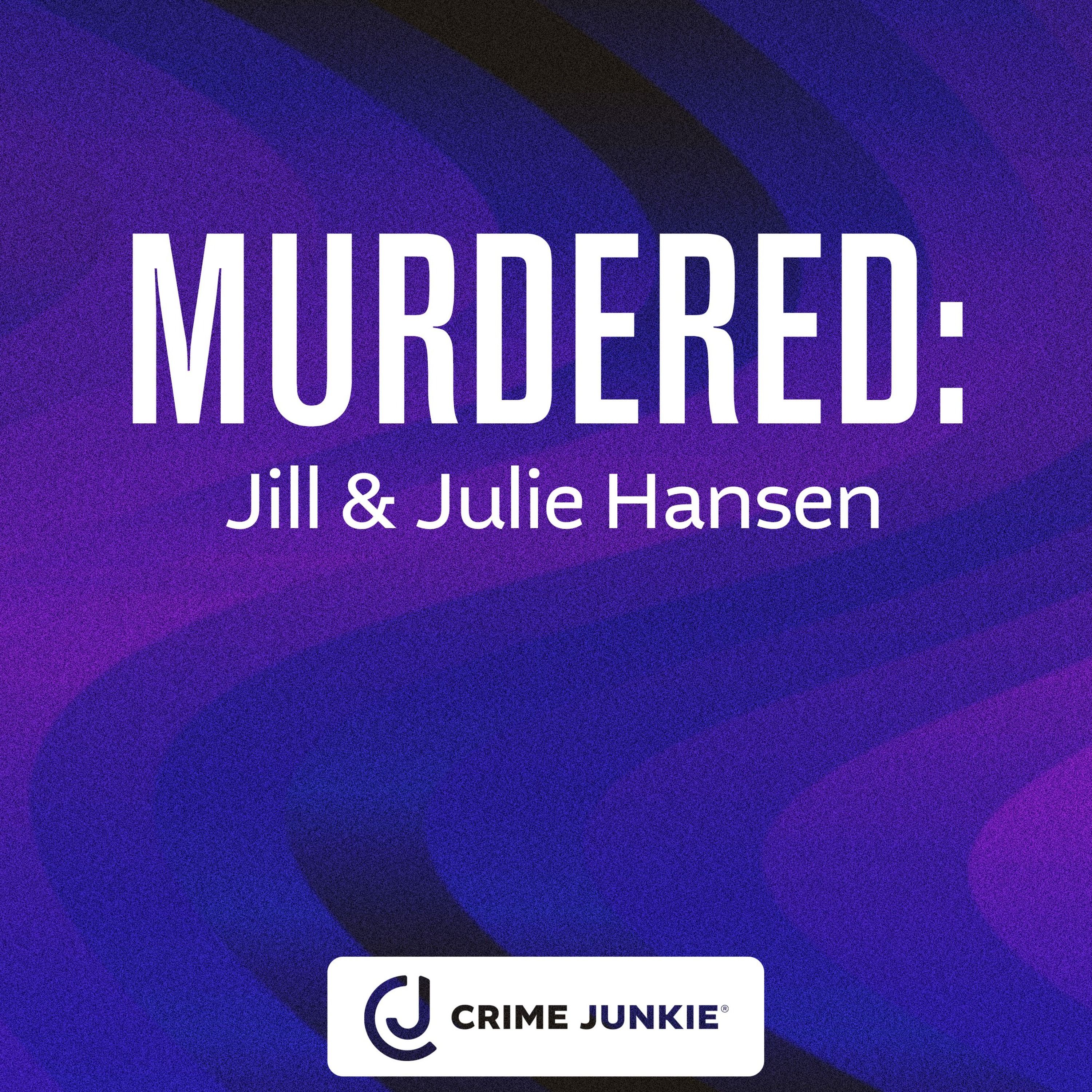 MURDERED: Jill & Julie Hansen artwork