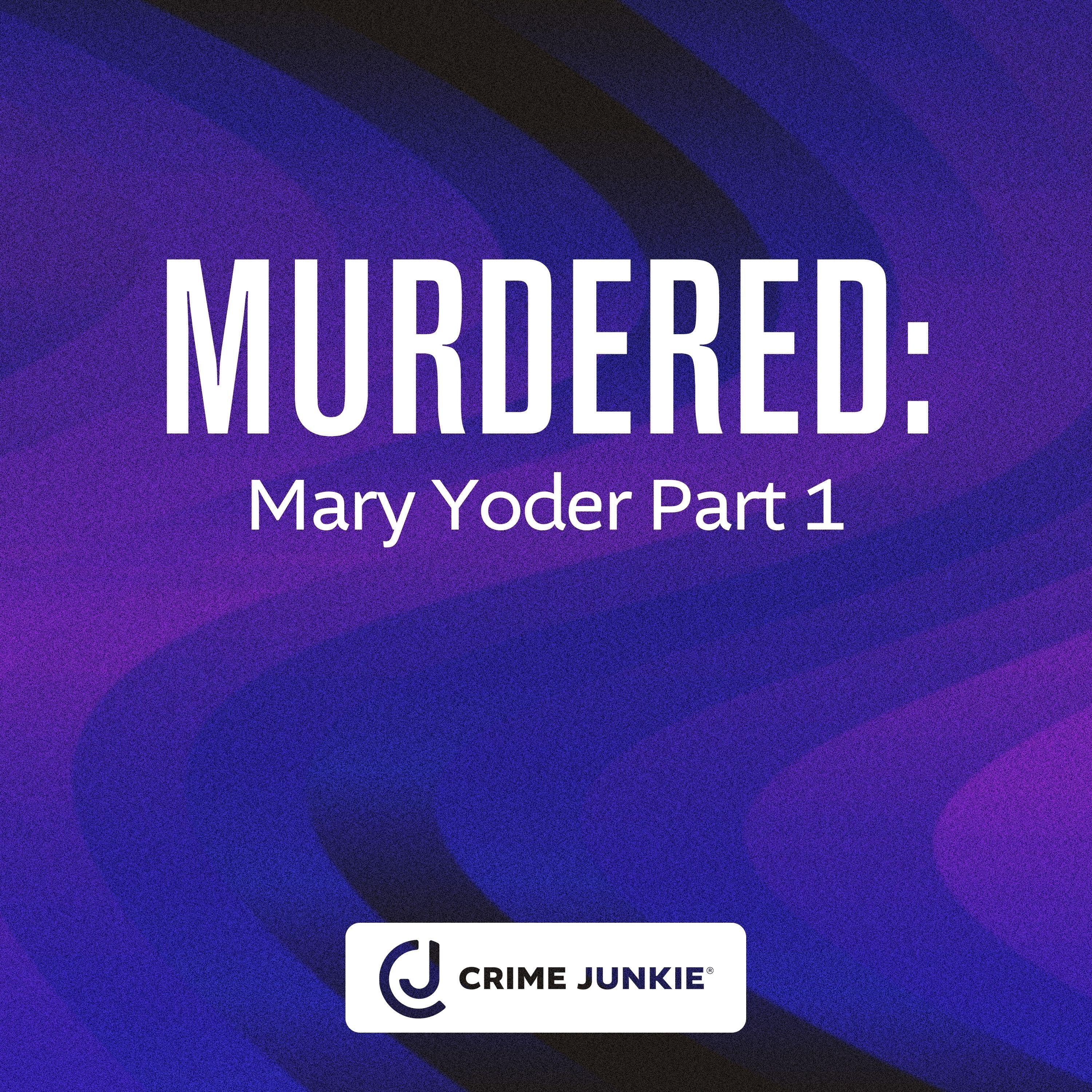 MURDERED: Mary Yoder
