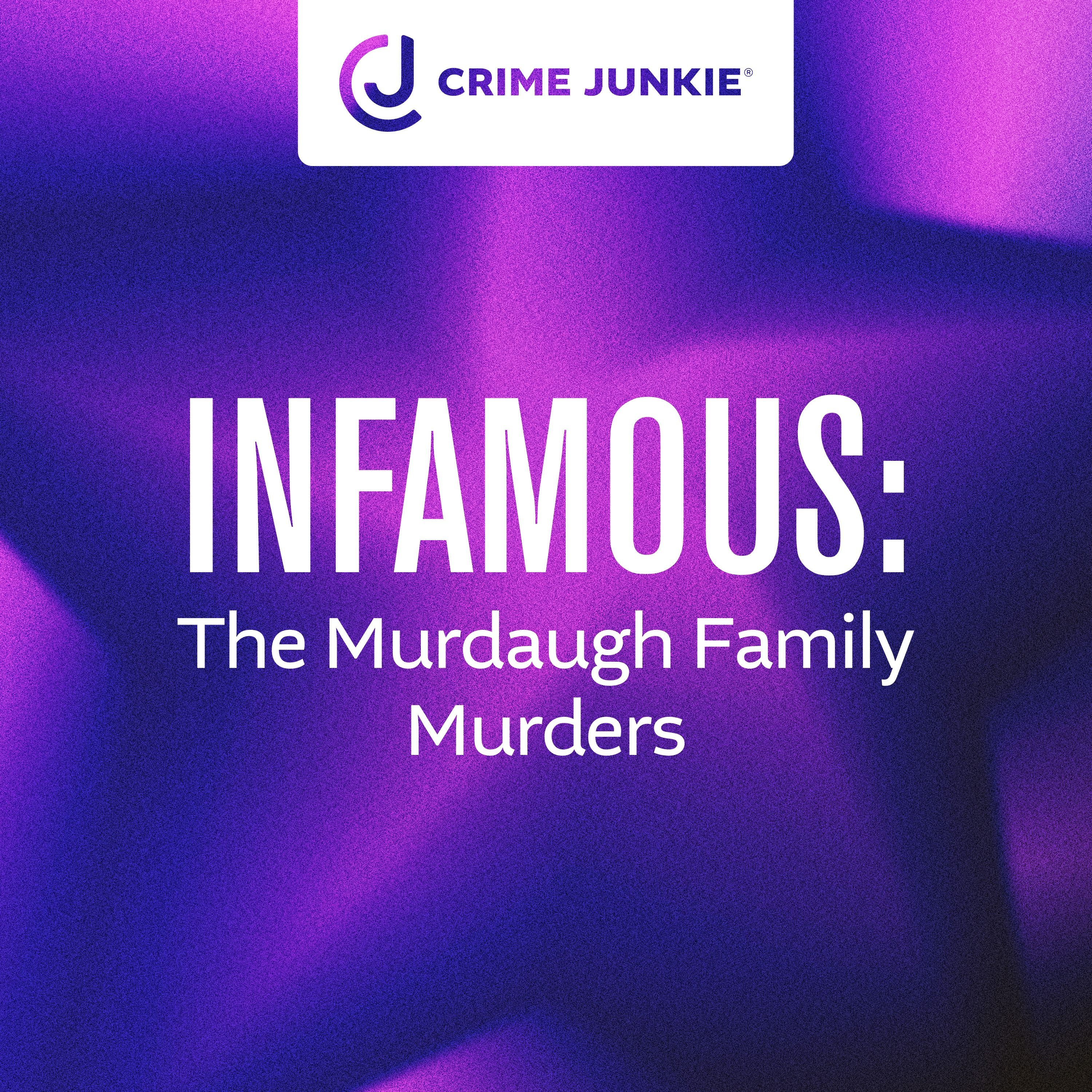 Episode art: INFAMOUS: The Murdaugh Family Murders