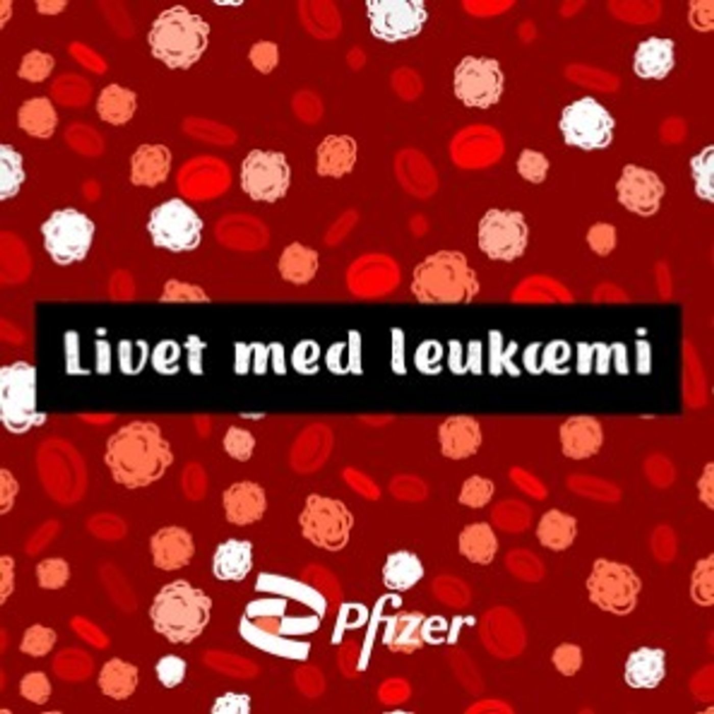 Livet med leukæmi: Patientportræt: Torben og Louises historie om at leve med CML episode artwork
