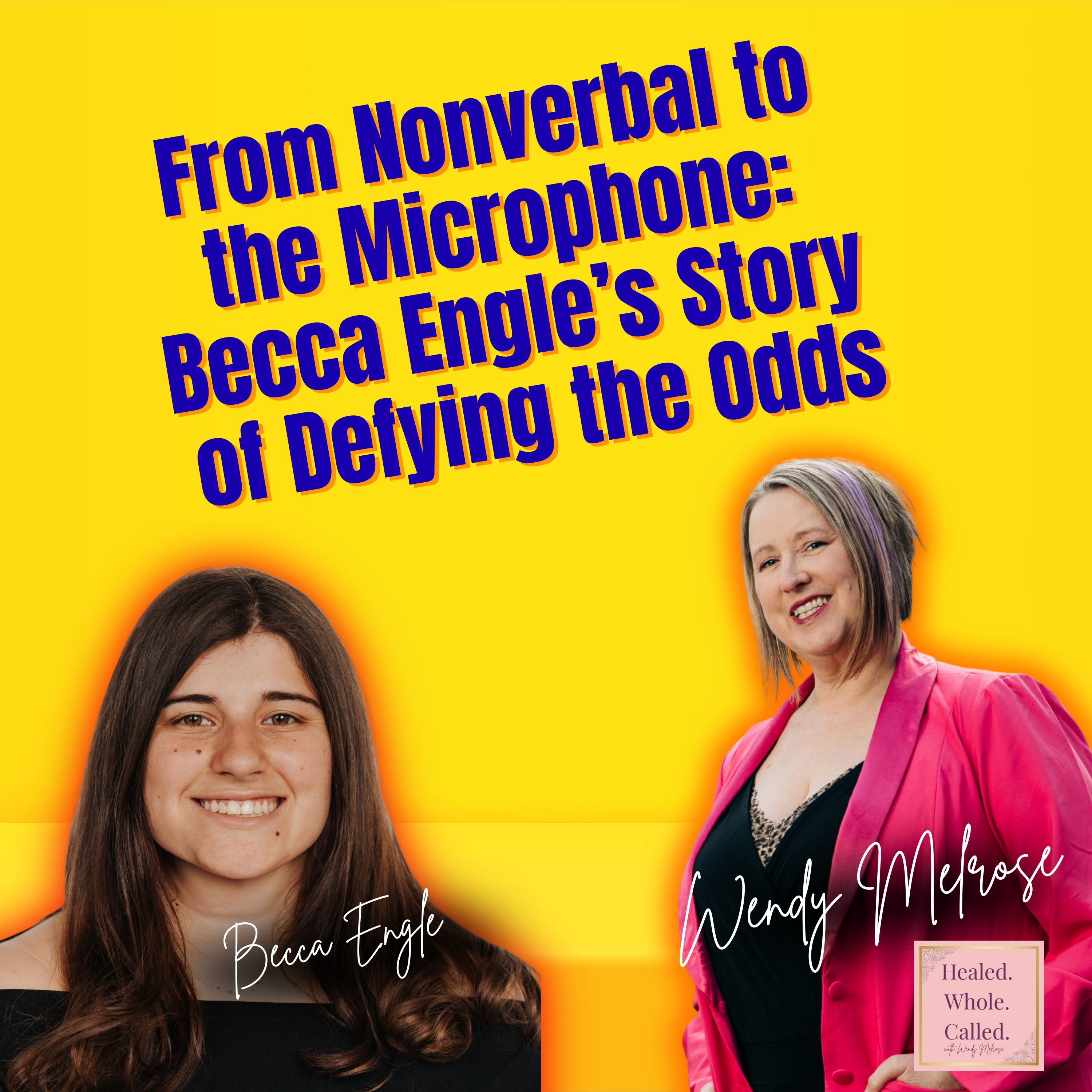 From Nonverbal to the Microphone: Becca Engle’s Story of Defying the Odds episode artwork