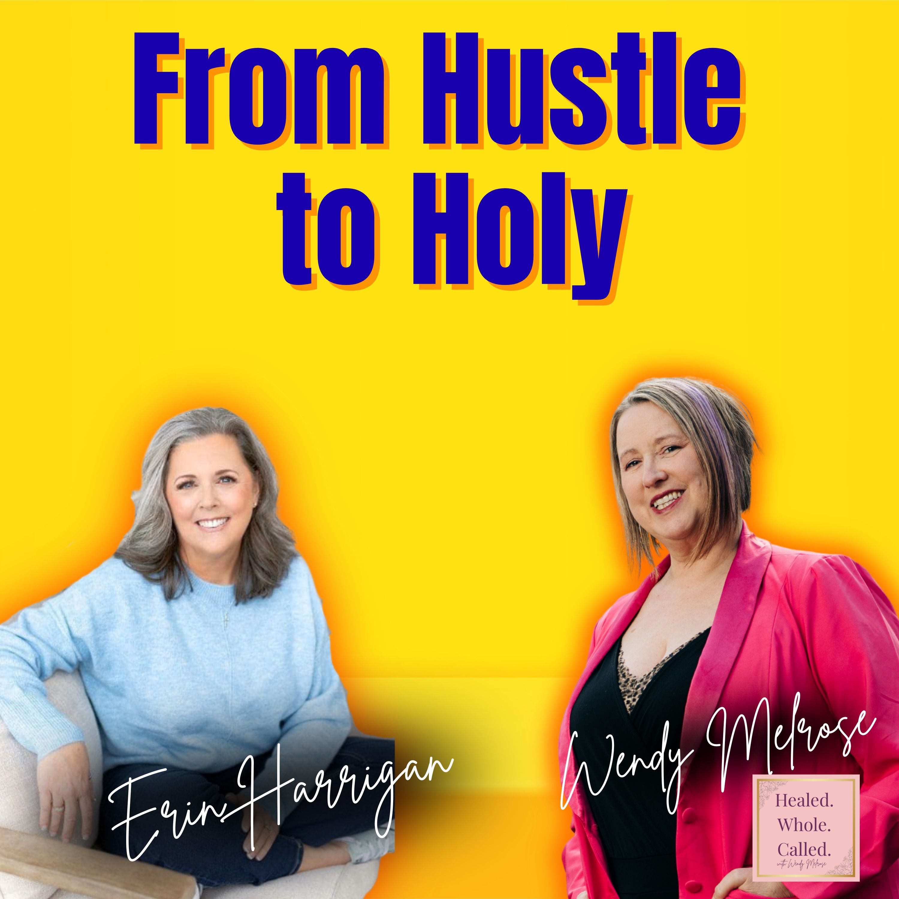 From Hustle to Holy: Erin Harrigan’s Surrendered Success Story episode artwork