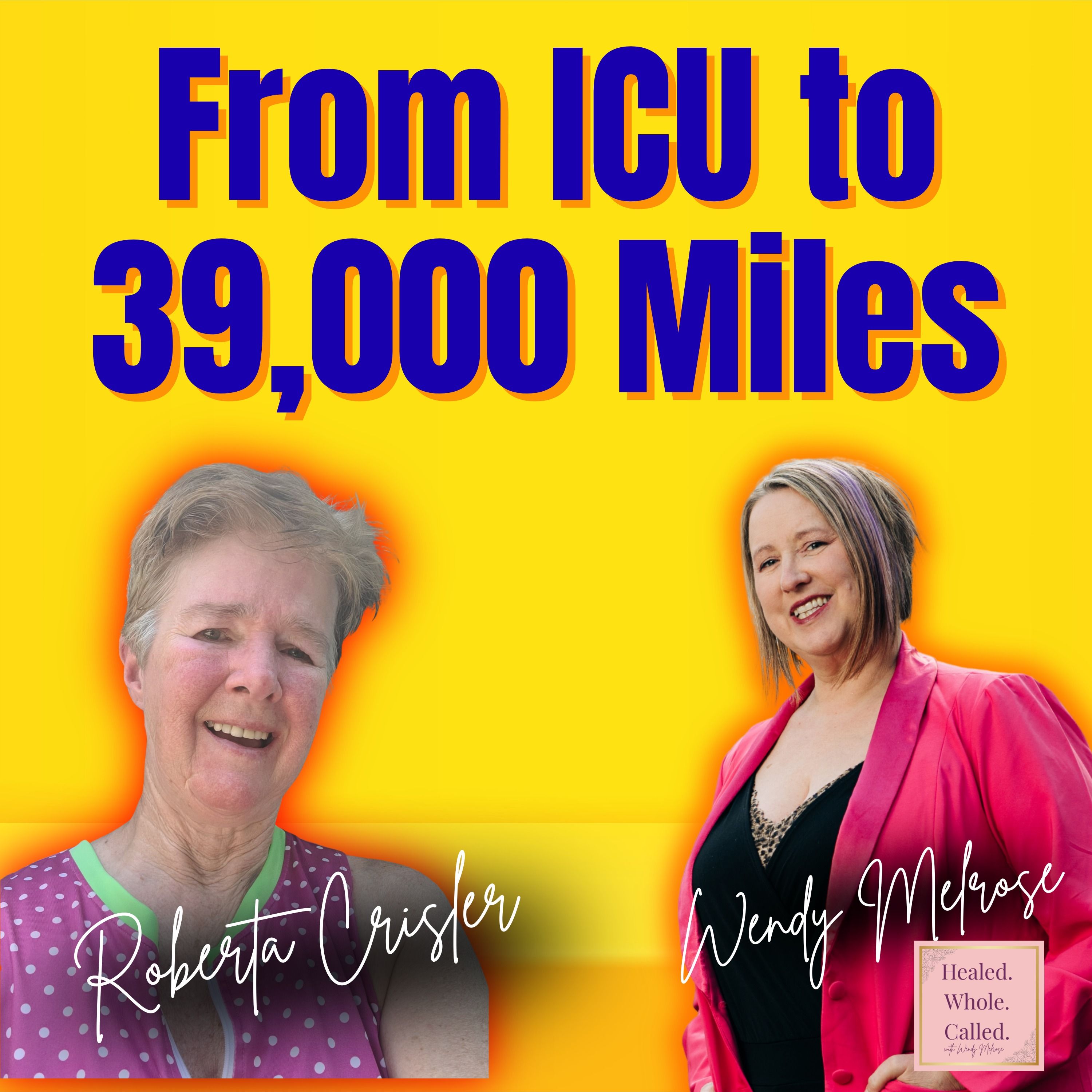 From ICU to 39,000 Miles: Roberta Crisler on Recovery and Resilience episode artwork