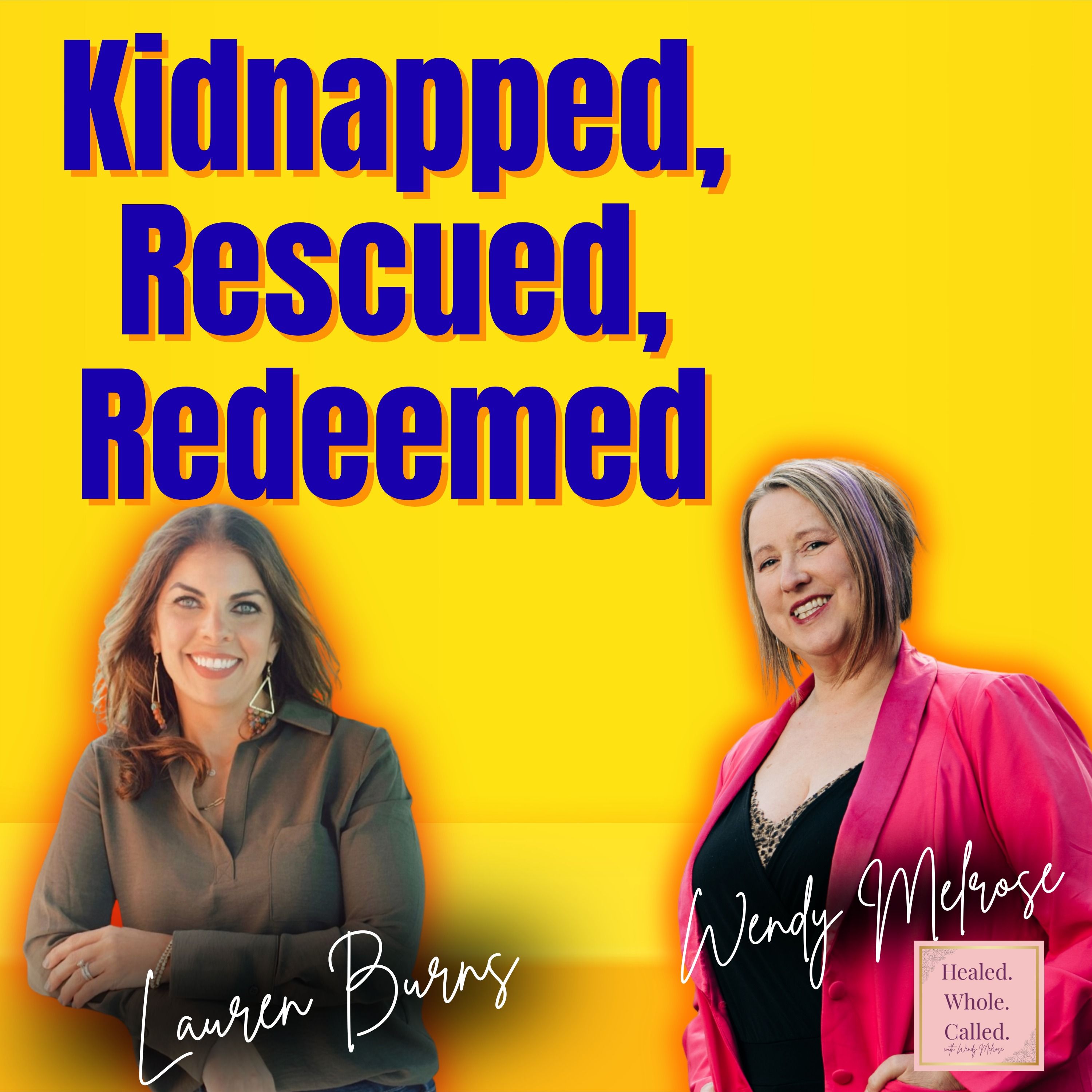 Kidnapped, Rescued, Redeemed: Lauren Burns’ Story episode artwork