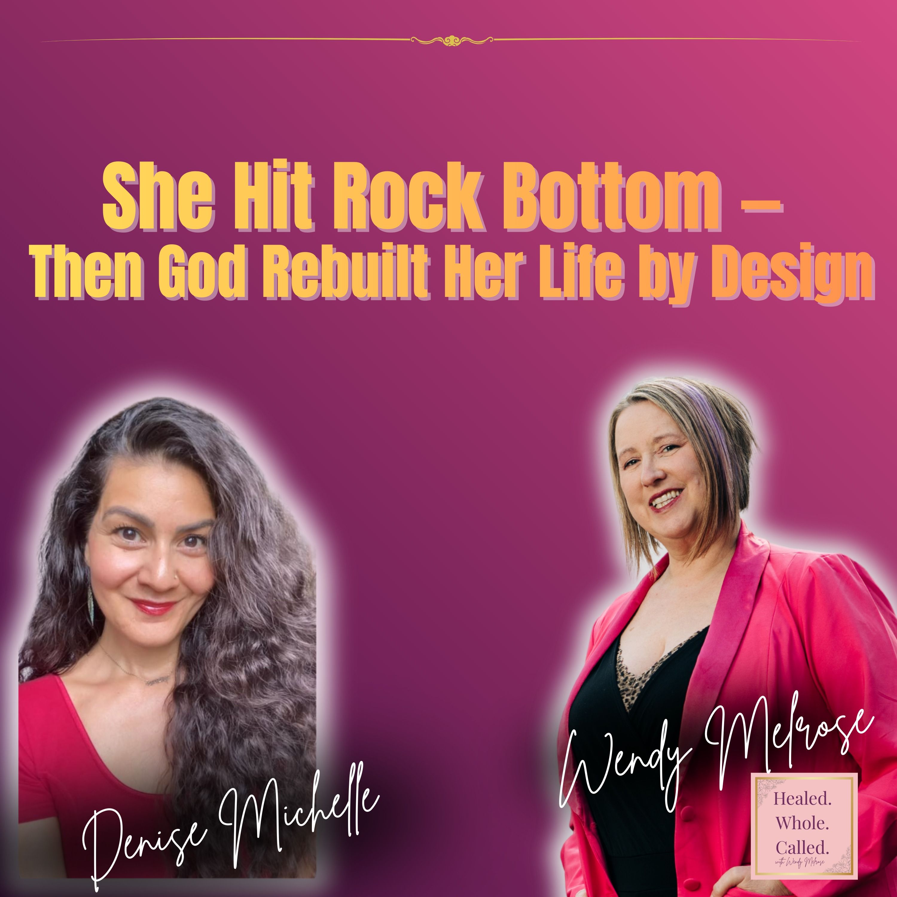 She Hit Rock Bottom — Then God Rebuilt Her Life by Design episode artwork
