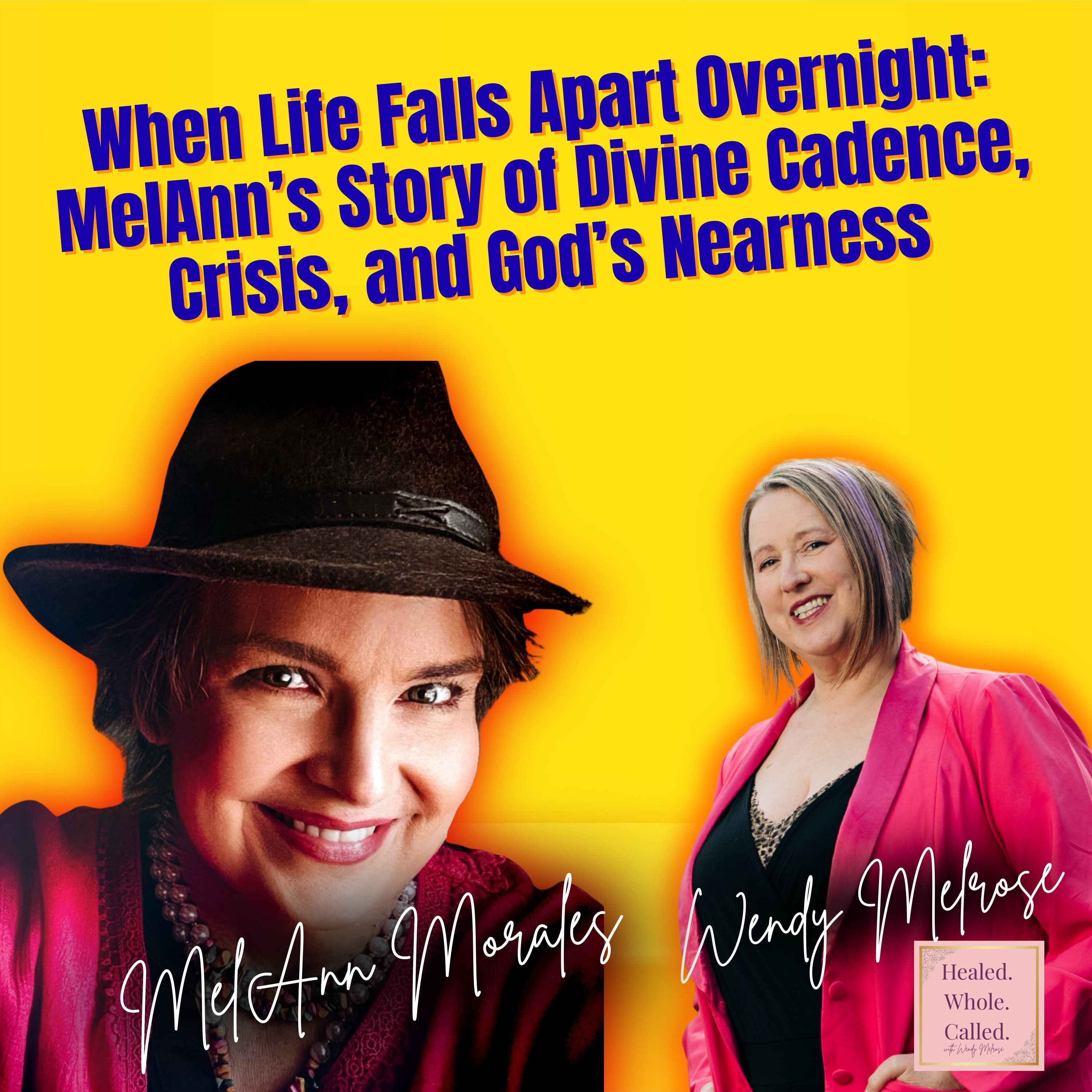 When Life Falls Apart Overnight: MelAnn’s Story of Divine Cadence, Crisis, and God’s Nearness episode artwork