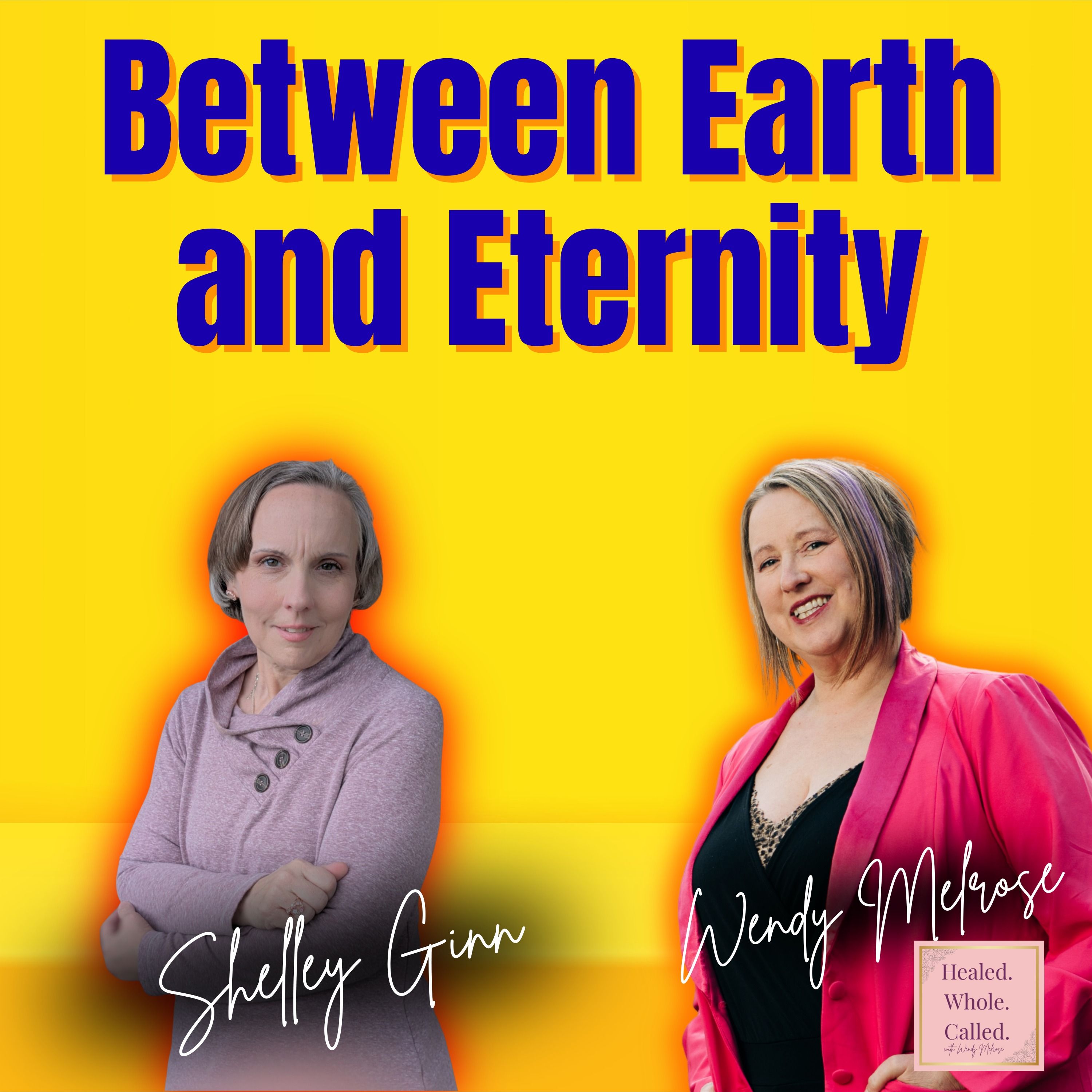 Between Earth and Eternity: Shelley Ginn’s Journey Through Grief and Grace episode artwork
