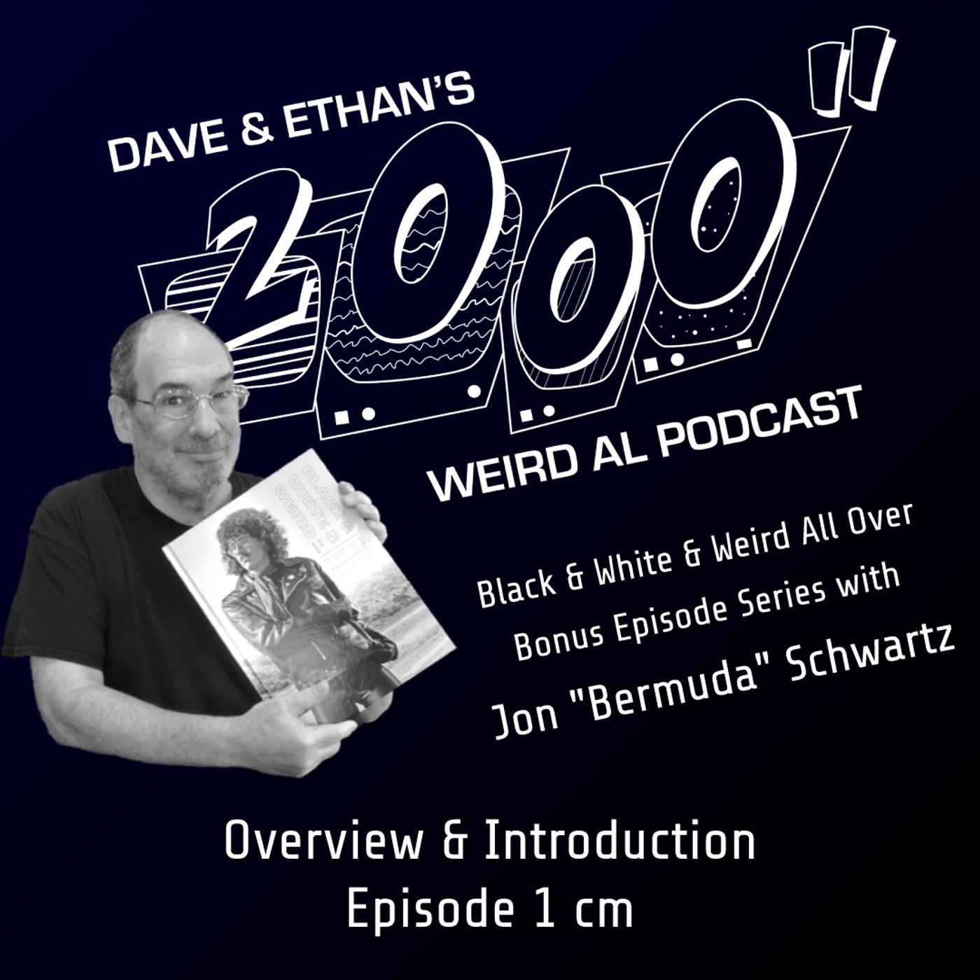 Black & White & Weird All Over Bonus Episode 1 cm - Overview & Introduction episode artwork