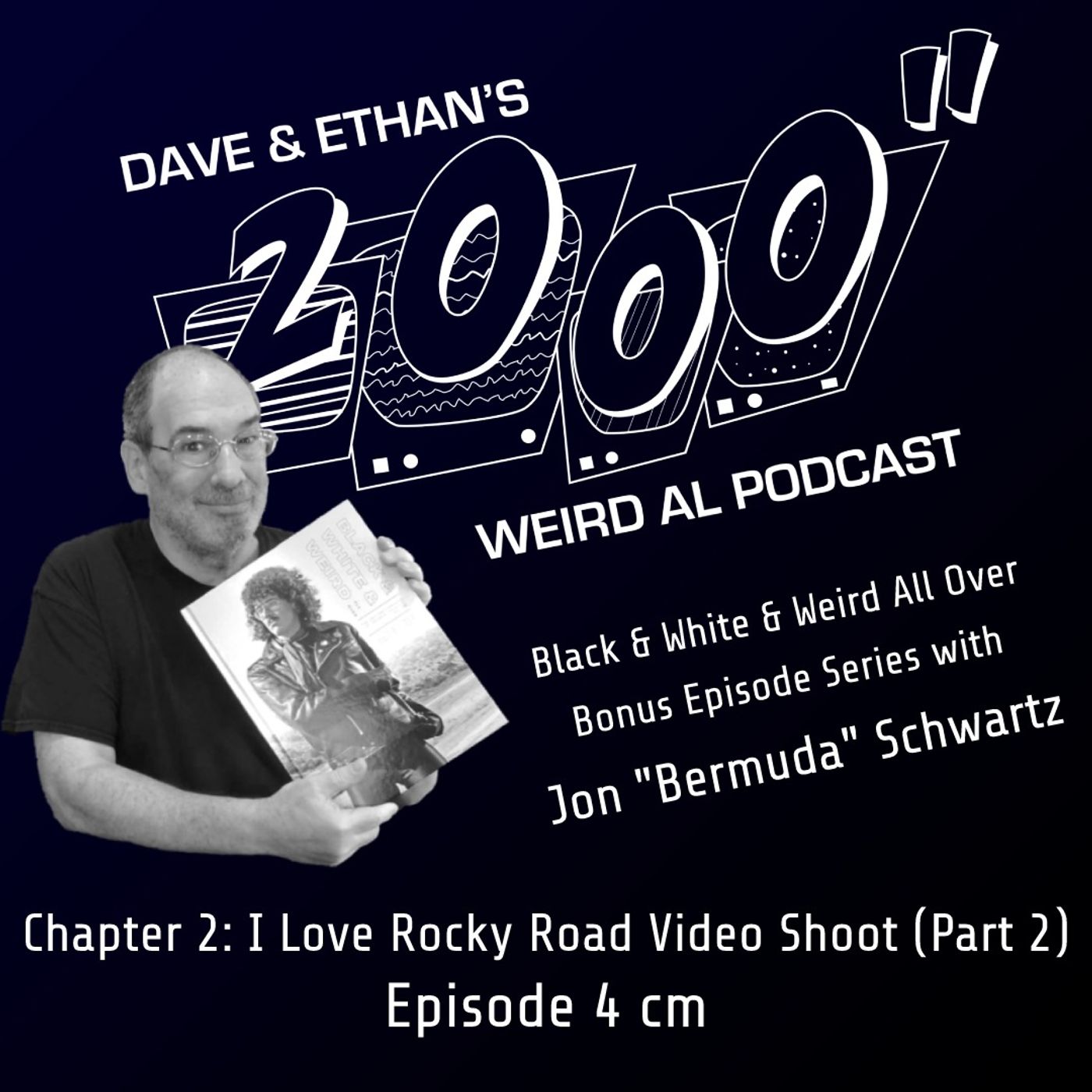 Black & White & Weird All Over Bonus Episode 4 cm - Chapter 2: I Love Rocky Road Video Shoot (Part 2) episode artwork