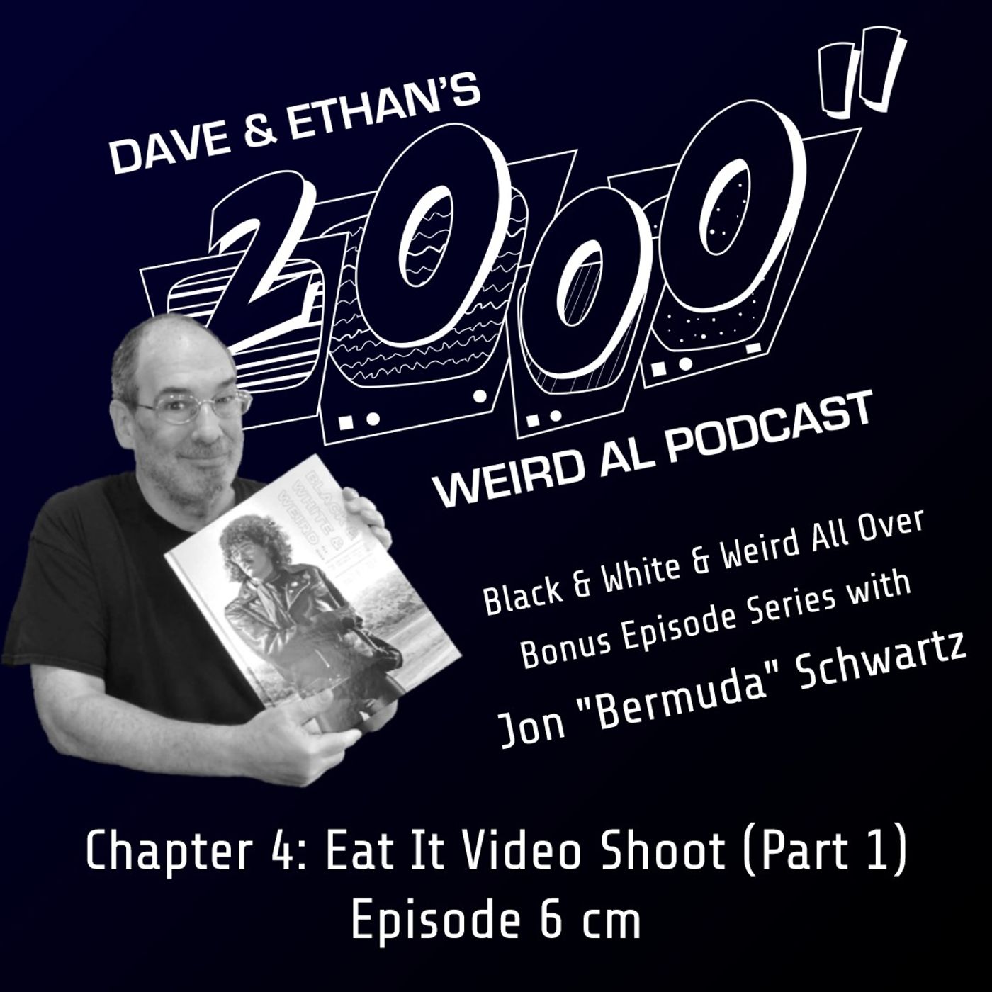 Black & White & Weird All Over Bonus Episode 6 cm - Chapter 4: Eat It Video Shoot (Part 1) episode artwork