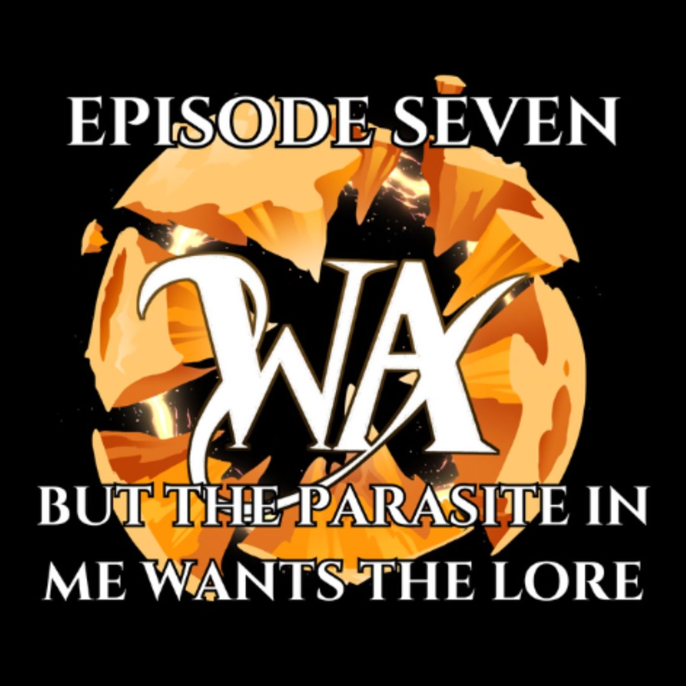 But the Parasite in Me Wants the Lore