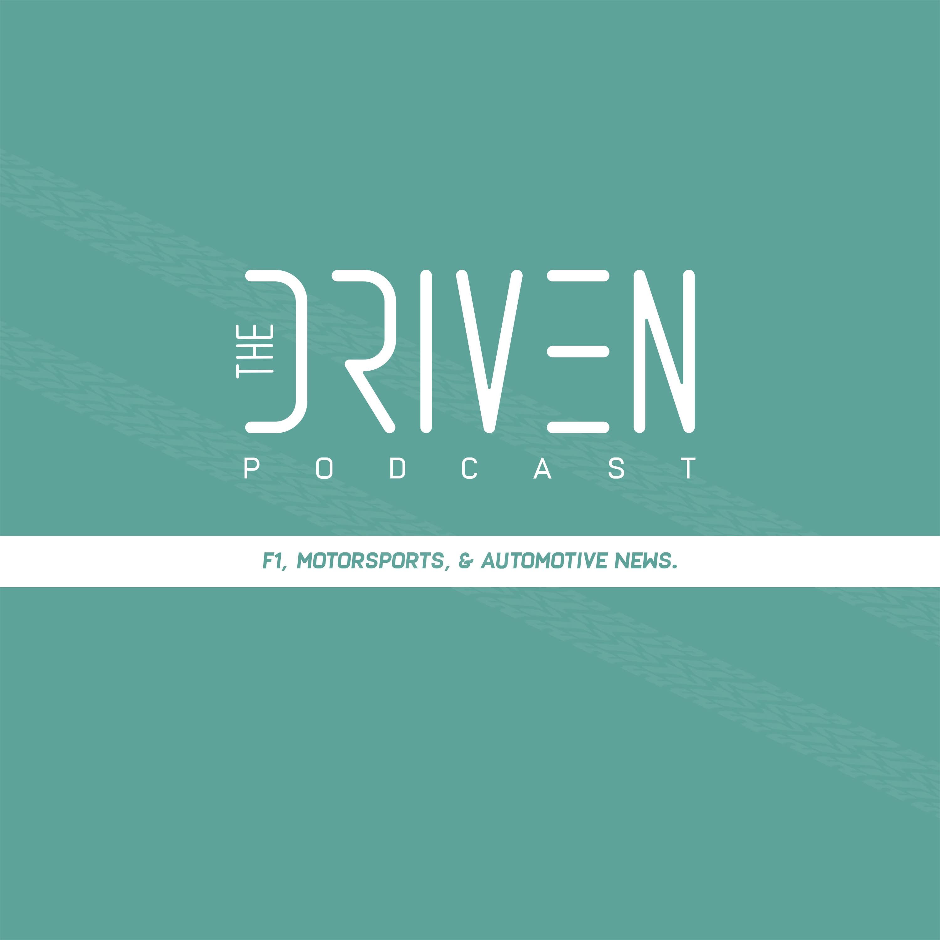 The Driven Podcast - F1, Motorsports, & Automotive News