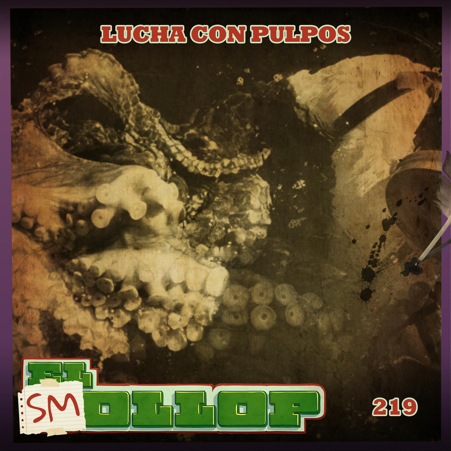 E219: Lucha con Pulpos (Smollop)
